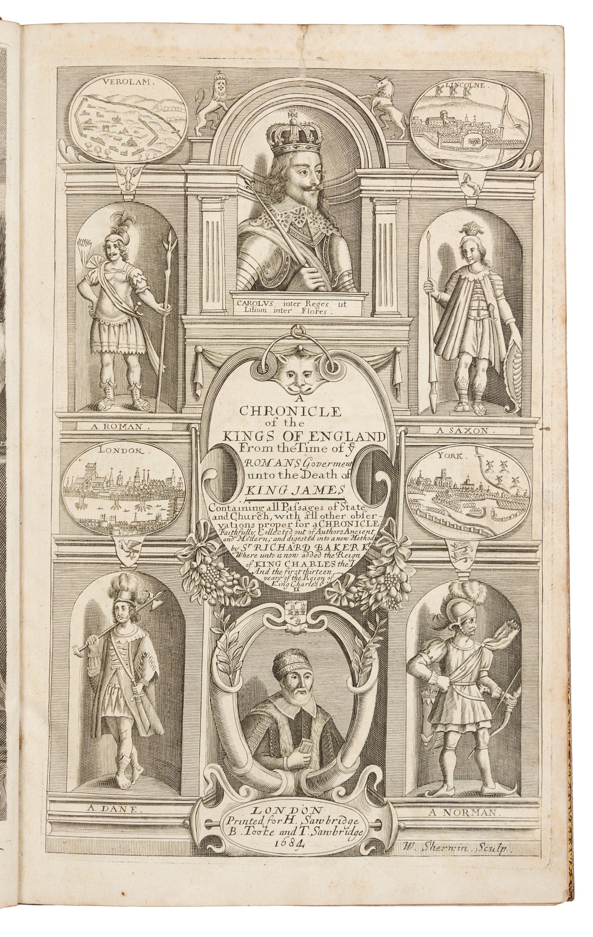 BAKER, Richard, Sir (1568-1645). A Chronicle of the Kings of England. London: for H. Sanbridge and others, 1684.