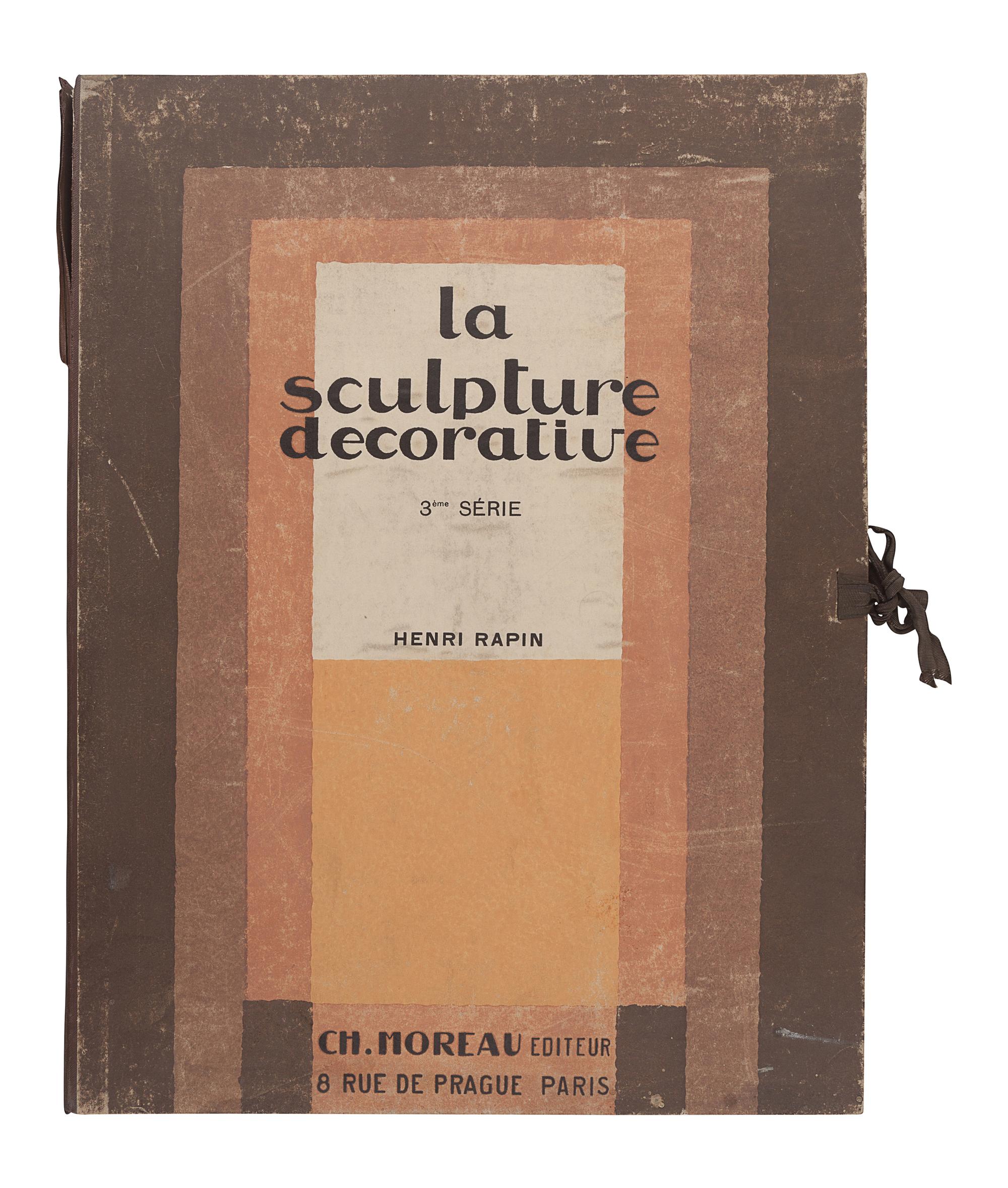 [ARCHITECTURE & DESIGN]. RAPIN, Henri (1873-1939). La Sculpture Décorative Moderne, Series I-III. Paris: Editions Charles Moreau, [1925]-1929.