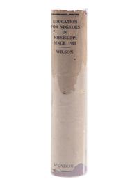 [EDUCATION]. WILSON, Charles H. Education for Negroes in Mississippi Since 1910 . Boston: Meador Publishing Company, 1947.