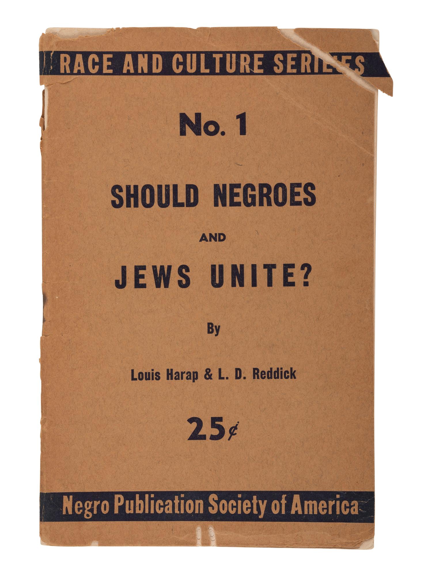 Should Negroes and Jews Unite? New York: Negro Publication Society of America, [1943].