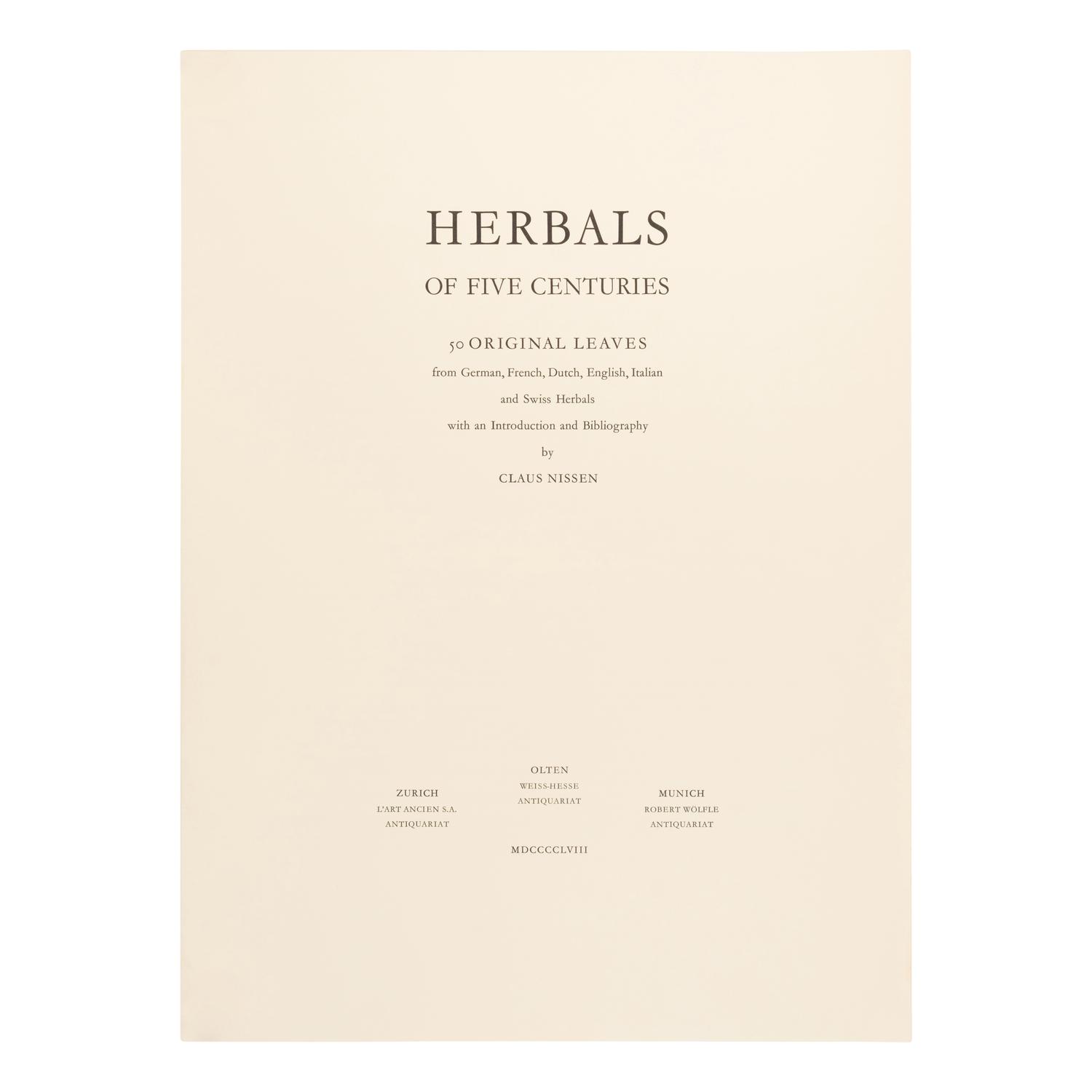 [Natural History]. Nissen, Claus. Herbals of Five Centuries. 50 Original Leaves... Zurich, Olten, and Munich: L'Art Ancien S.A.; Weiss-Hesse; and Robert Wolfle, 1958.