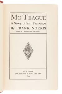 NORRIS, Frank (1870-1902). McTeague: A Story of San Francisco. New York: Doubleday & McClure Co., 1899.