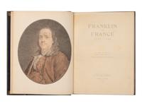 [FRANKLIN, Benjamin (1706-1790)]. Caption title: "Franklin in France 1777-1785. To which is added an Article on Life Portraits of Benjamin Franklin." Chicago: n.p., 1906.