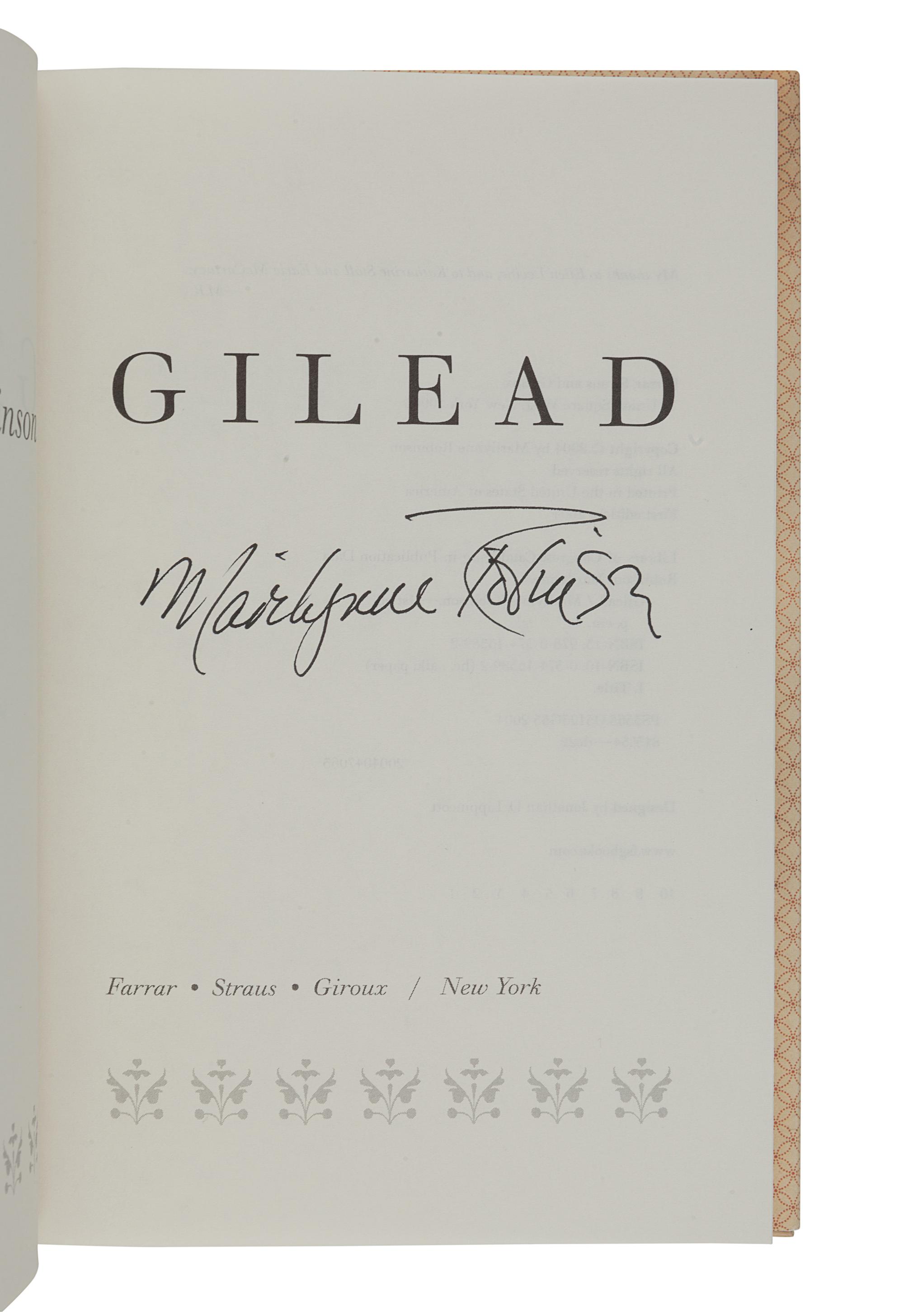 ROBINSON, Marilynne (b. 1943). Gilead . New York: Farrar, Straus and Giroux, 2004.