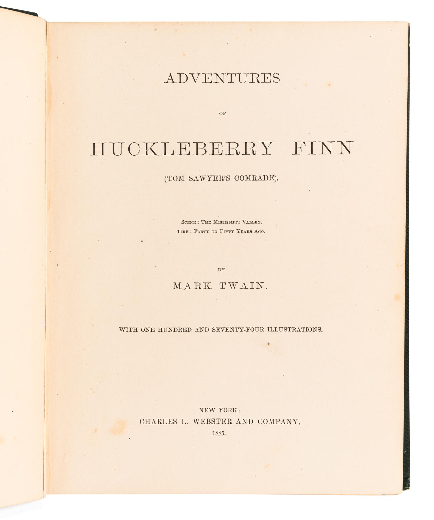 CLEMENS, Samuel Langhorne ("Mark Twain") (1835-1910). Adventures of Huckleberry Finn . New York: Charles L. Webster and Company, 1885.