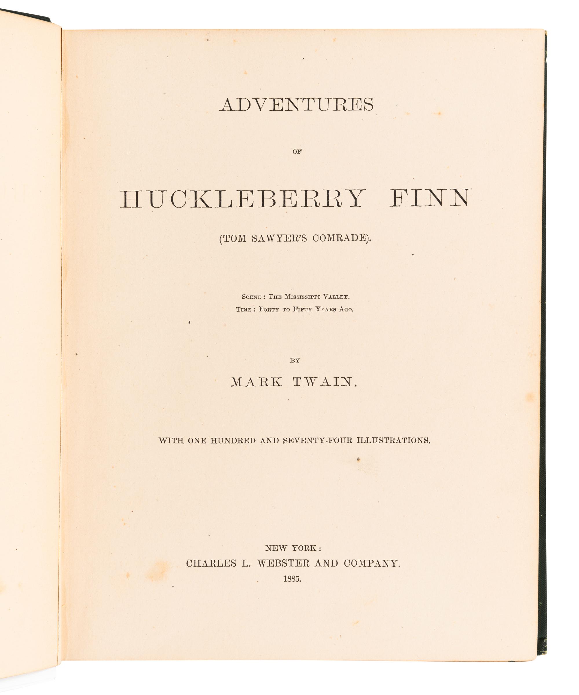 CLEMENS, Samuel Langhorne ("Mark Twain") (1835-1910). Adventures of Huckleberry Finn . New York: Charles L. Webster and Company, 1885.