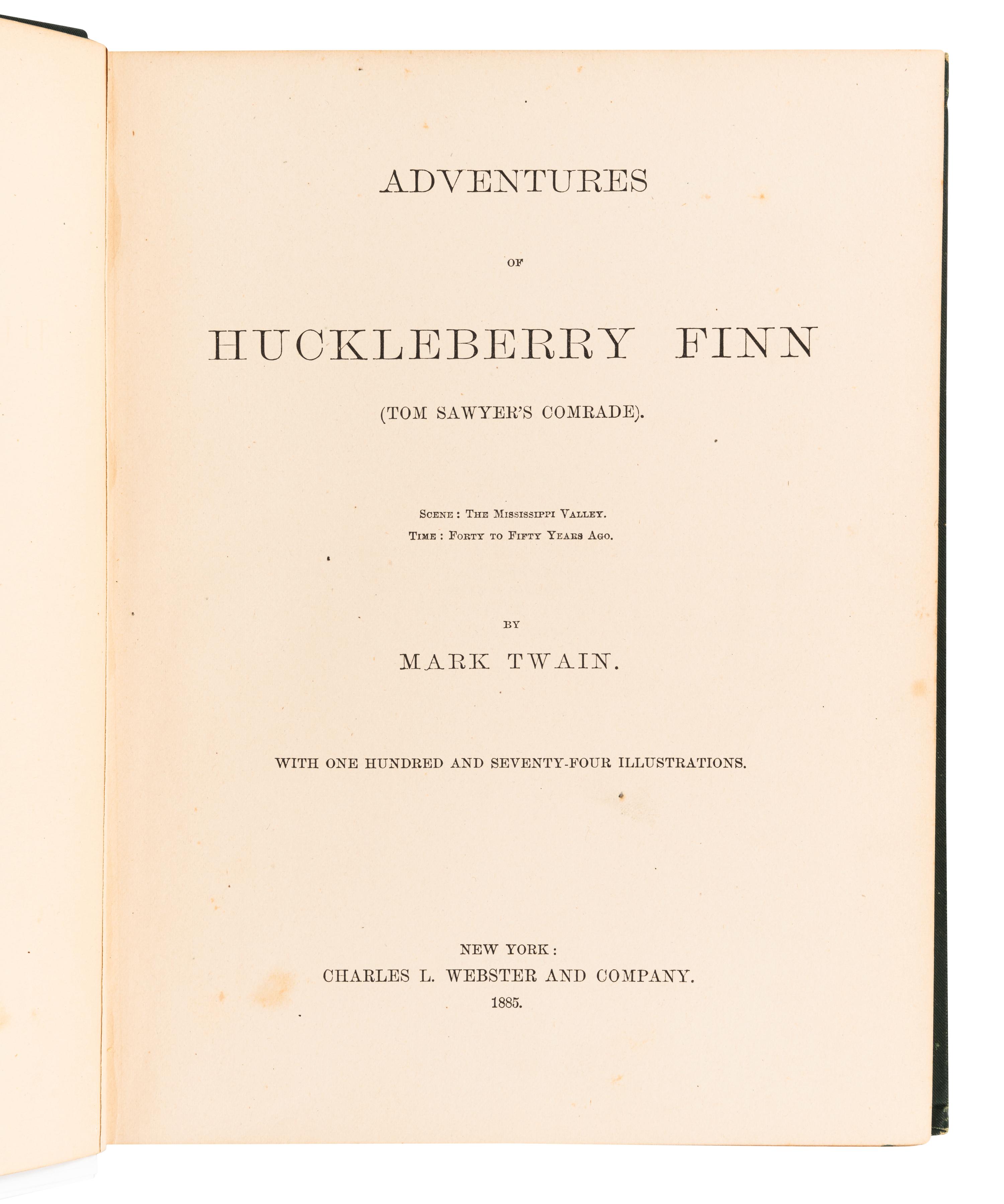 CLEMENS, Samuel Langhorne ("Mark Twain") (1835-1910). Adventures of Huckleberry Finn . New York: Charles L. Webster and Company, 1885.