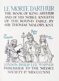 (FLINT, WILLIAM RUSSELL) MALORY, SIR THOMAS. Le Morte D'Arthur. London, 1910-1911. 4 Volumes.