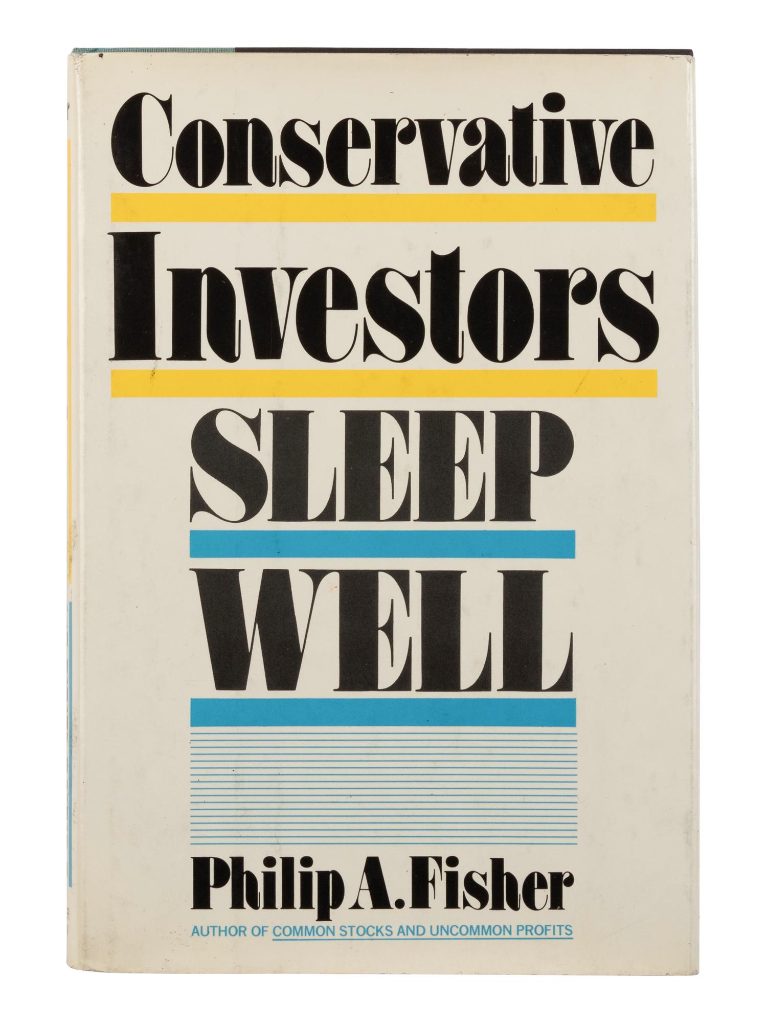 [ECONOMICS]. FISHER, Philip A. (1907-2004). Conservative Investors Sleep Well . Evanston and San Francisco: Harper & Row, 1975.