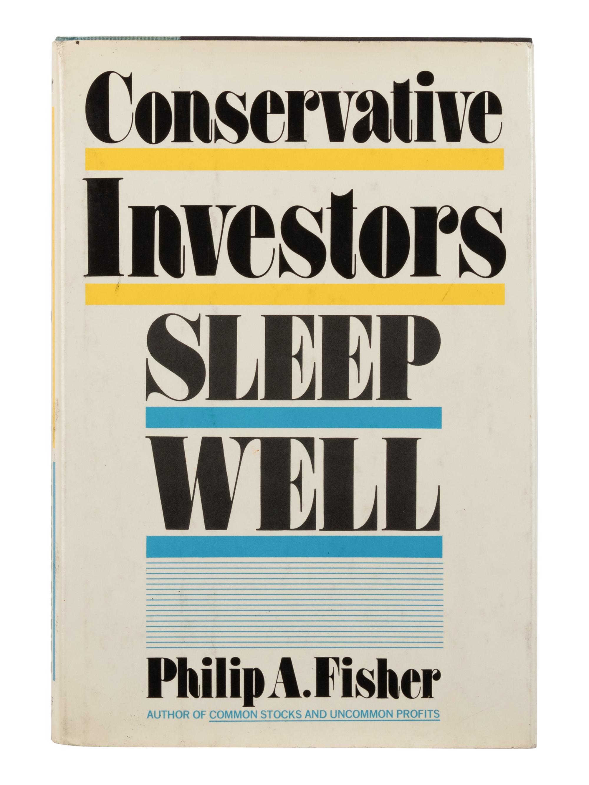 [ECONOMICS]. FISHER, Philip A. (1907-2004). Conservative Investors Sleep Well . Evanston and San Francisco: Harper & Row, 1975.