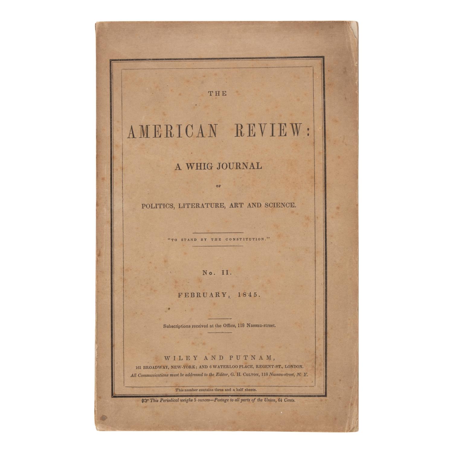 Poe, Edgar Allan (1809-1849). "The Raven" in The American Review . Volume I, number II. New York: Edward O. Jenkins for Wiley and Putnam, February 1845 [but early January].
