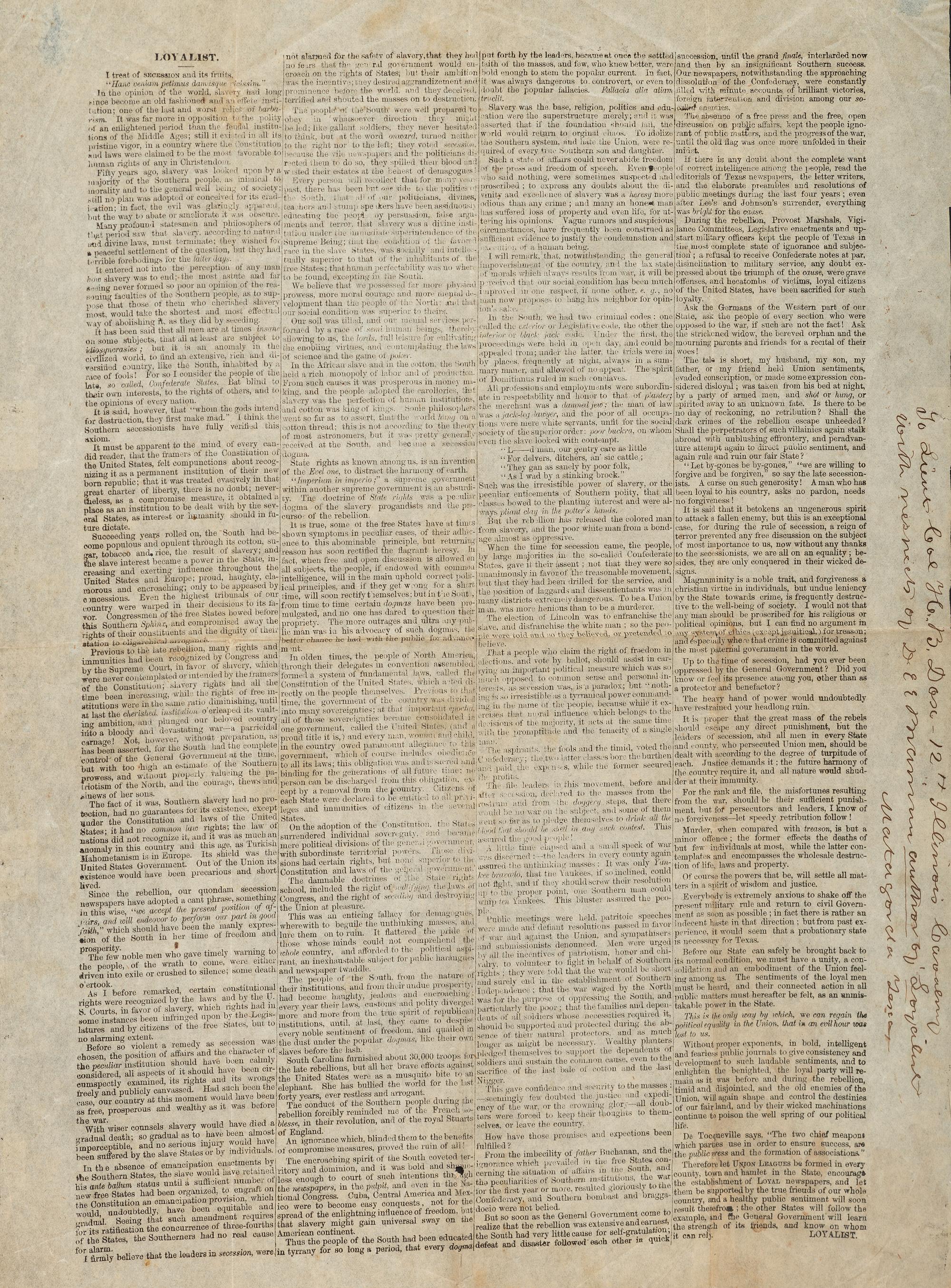 [CIVIL WAR -- SLAVERY & ABOLITION]. [BRAMAN, Don Egbert Erastus (1814-1898)]. Loyalist. [Matagorda, TX]: N.p., [1865?]. UNRECORDED LATE-WAR TEXAS BROADSIDE ADDRESSING SLAVERY & SECESSION.