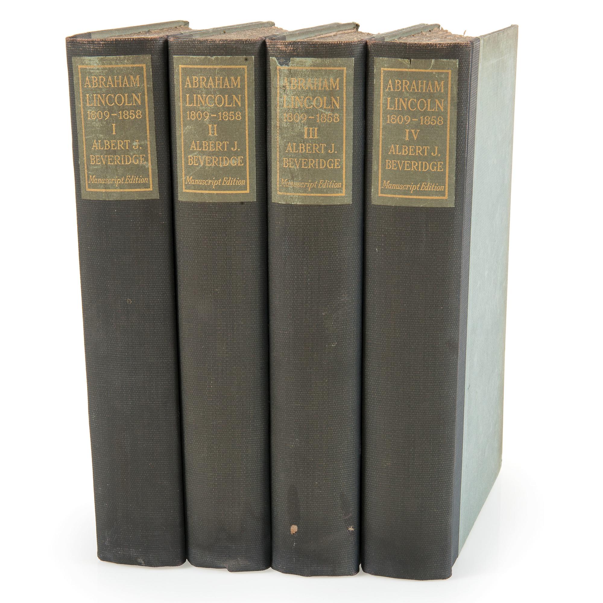 Abraham Lincoln: 1809-1858 by Albert J. Beveridge, Scarce Manuscript Edition in Four Volumes