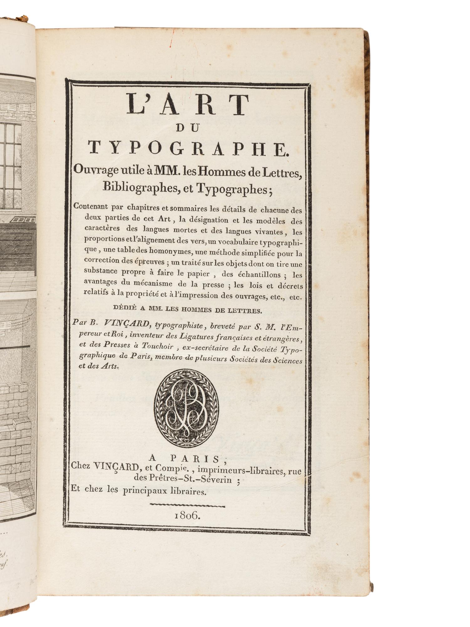 [PRINTING HISTORY]. VINÇARD, B. L’Art du Typographe, Ouvrage utile à MM. les Hommes de Lettres, Bibliographes, et Typographes ... Paris: Chez Vinçard, 1806.