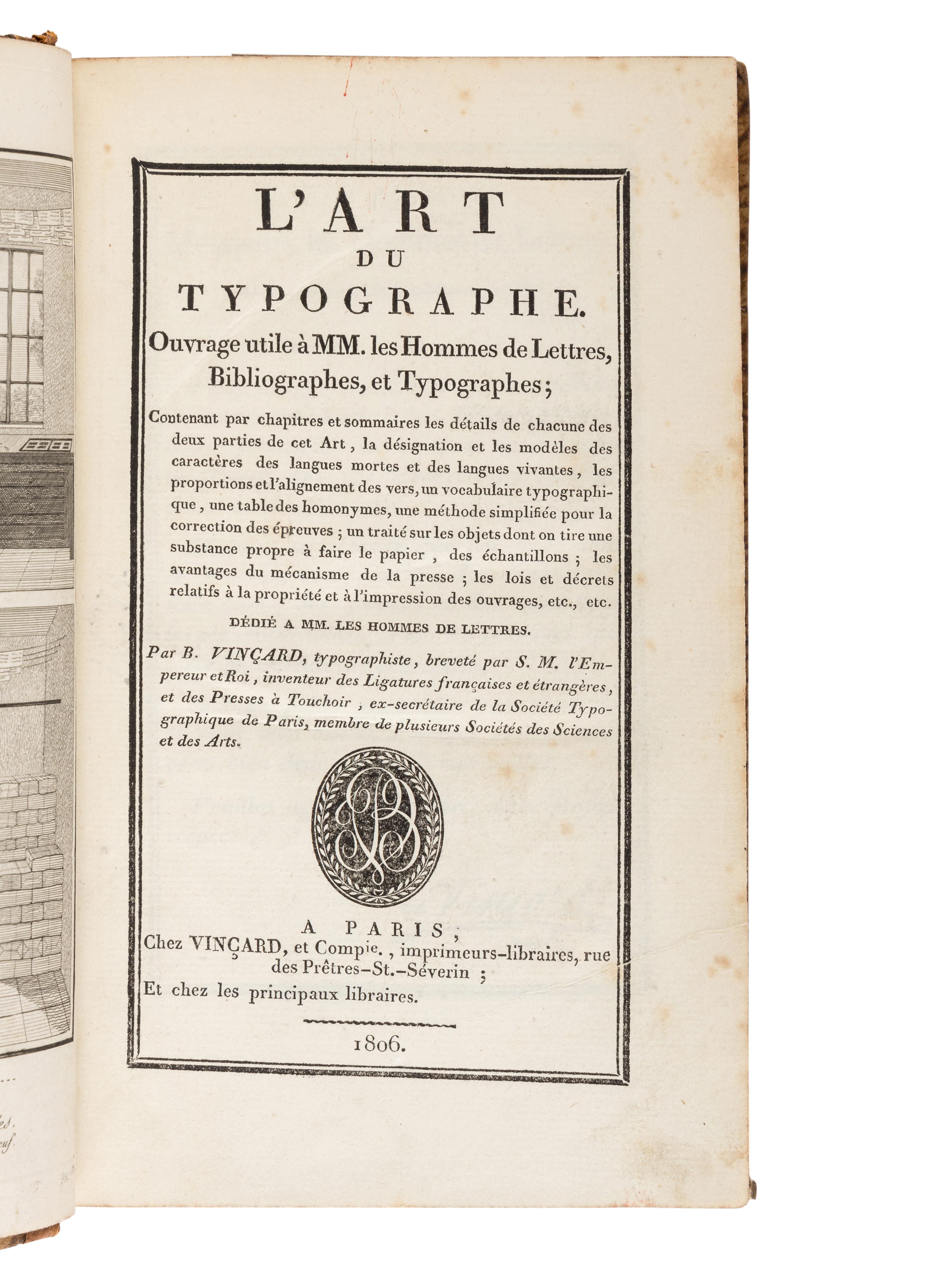 [PRINTING HISTORY]. VINÇARD, B. L’Art du Typographe, Ouvrage utile à MM. les Hommes de Lettres, Bibliographes, et Typographes ... Paris: Chez Vinçard, 1806.