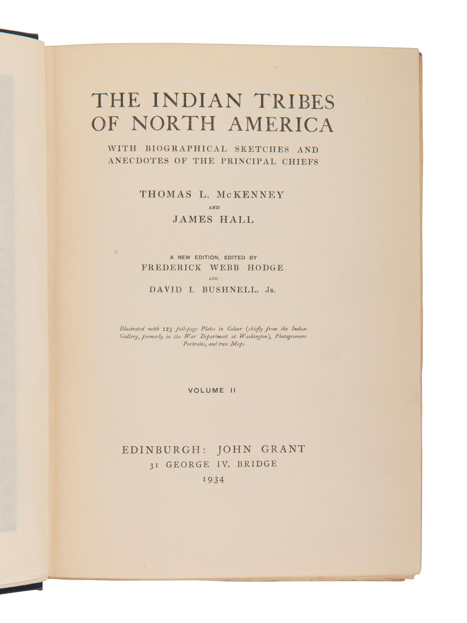 McKENNEY, Thomas L. and James HALL. The Indian Tribes of North America . Edinburgh: John Grant, 1933.