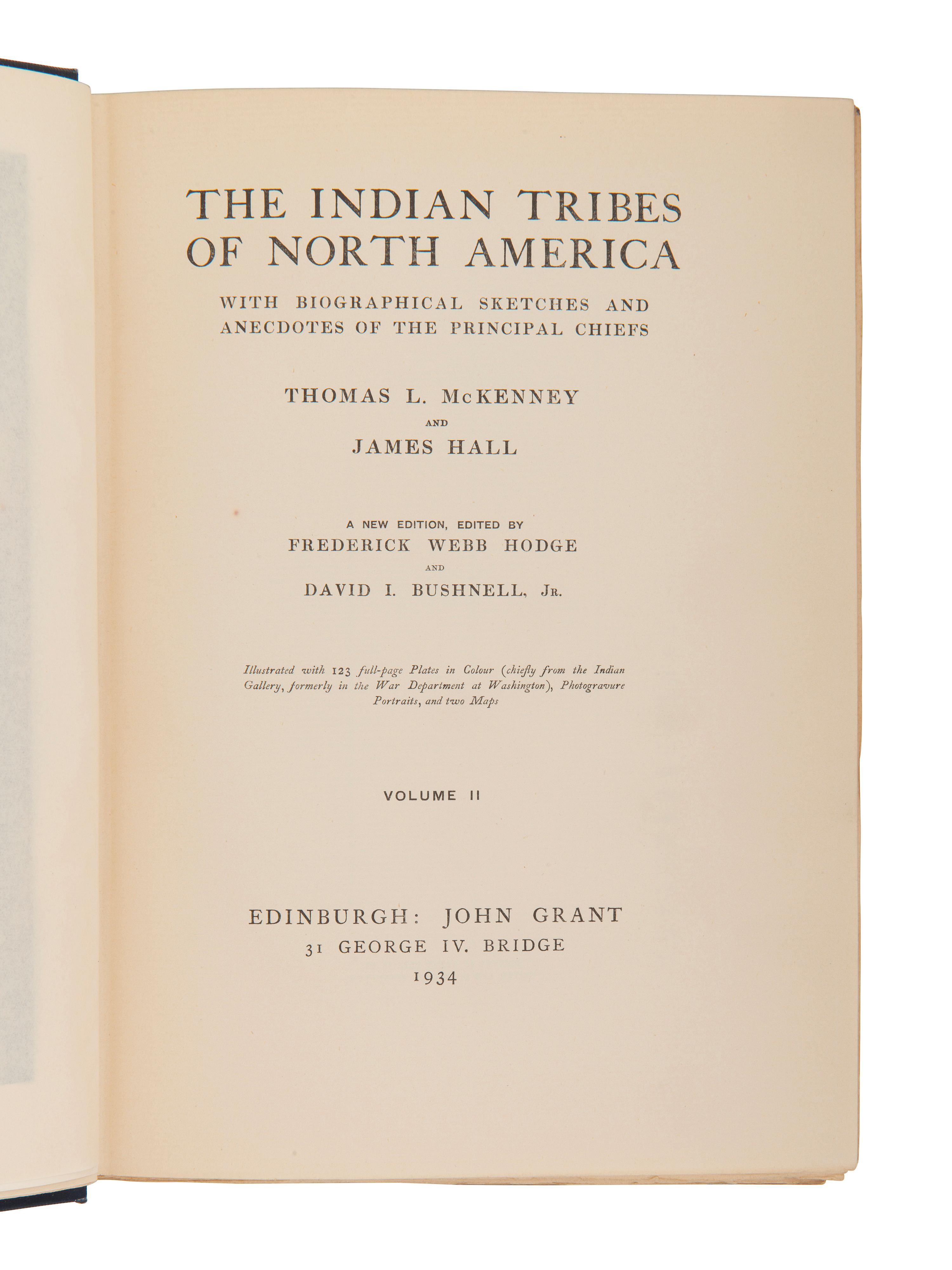 McKENNEY, Thomas L. and James HALL. The Indian Tribes of North America . Edinburgh: John Grant, 1933.