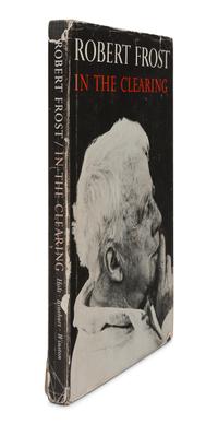 FROST, Robert (1874-1963). In the Clearing. New York: Holt, Rinehart and Winston, 1962.