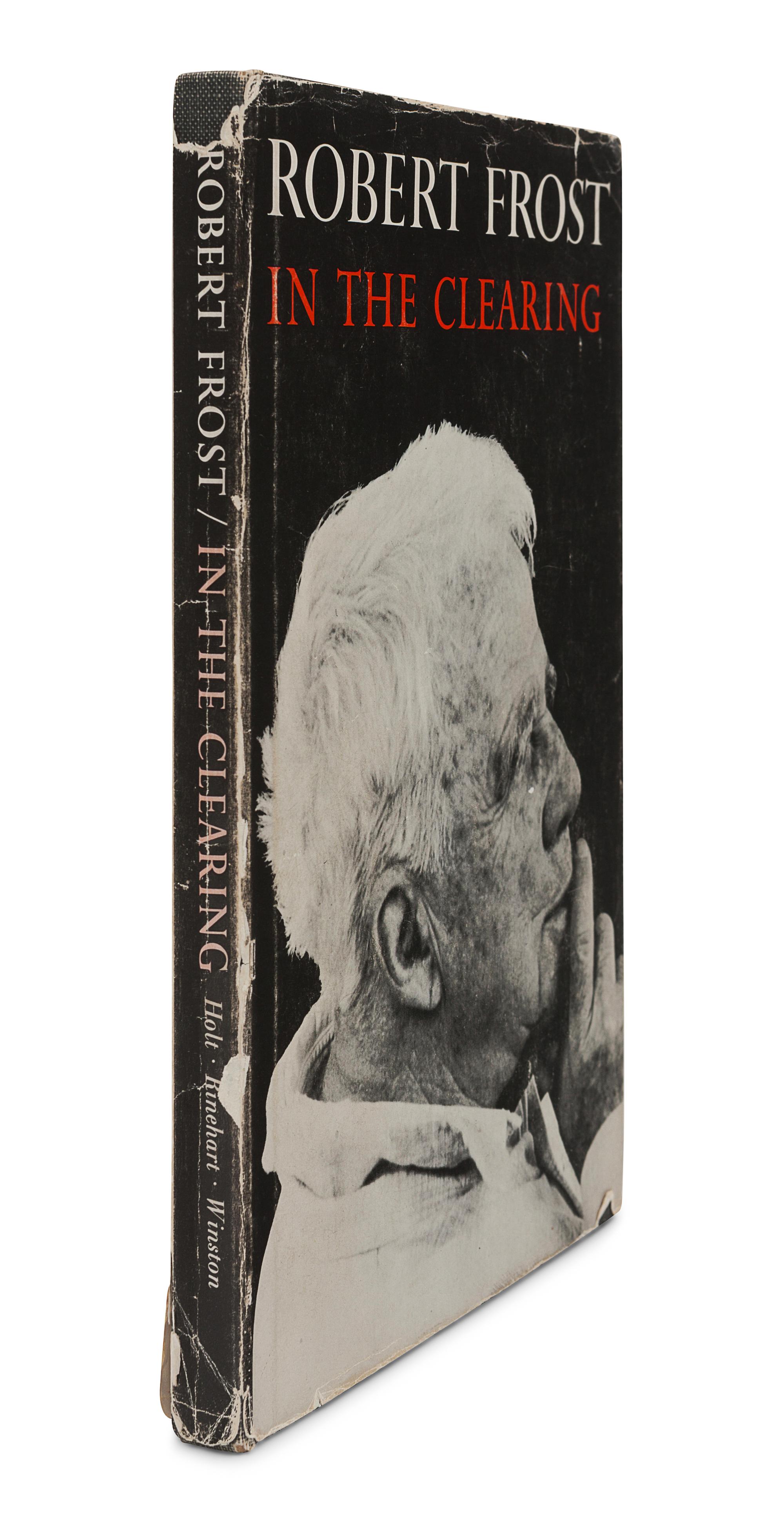 FROST, Robert (1874-1963). In the Clearing. New York: Holt, Rinehart and Winston, 1962.