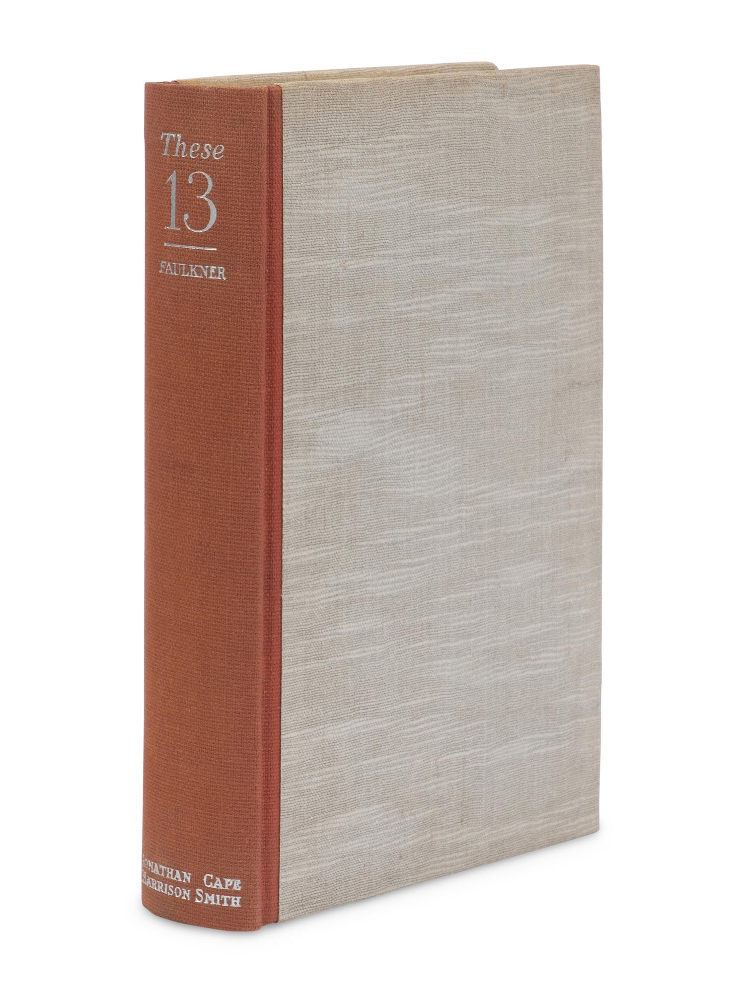 FAULKNER, William (1897-1962). These 13 . New York: Jonathan Cape & Harrison Smith, 1931.