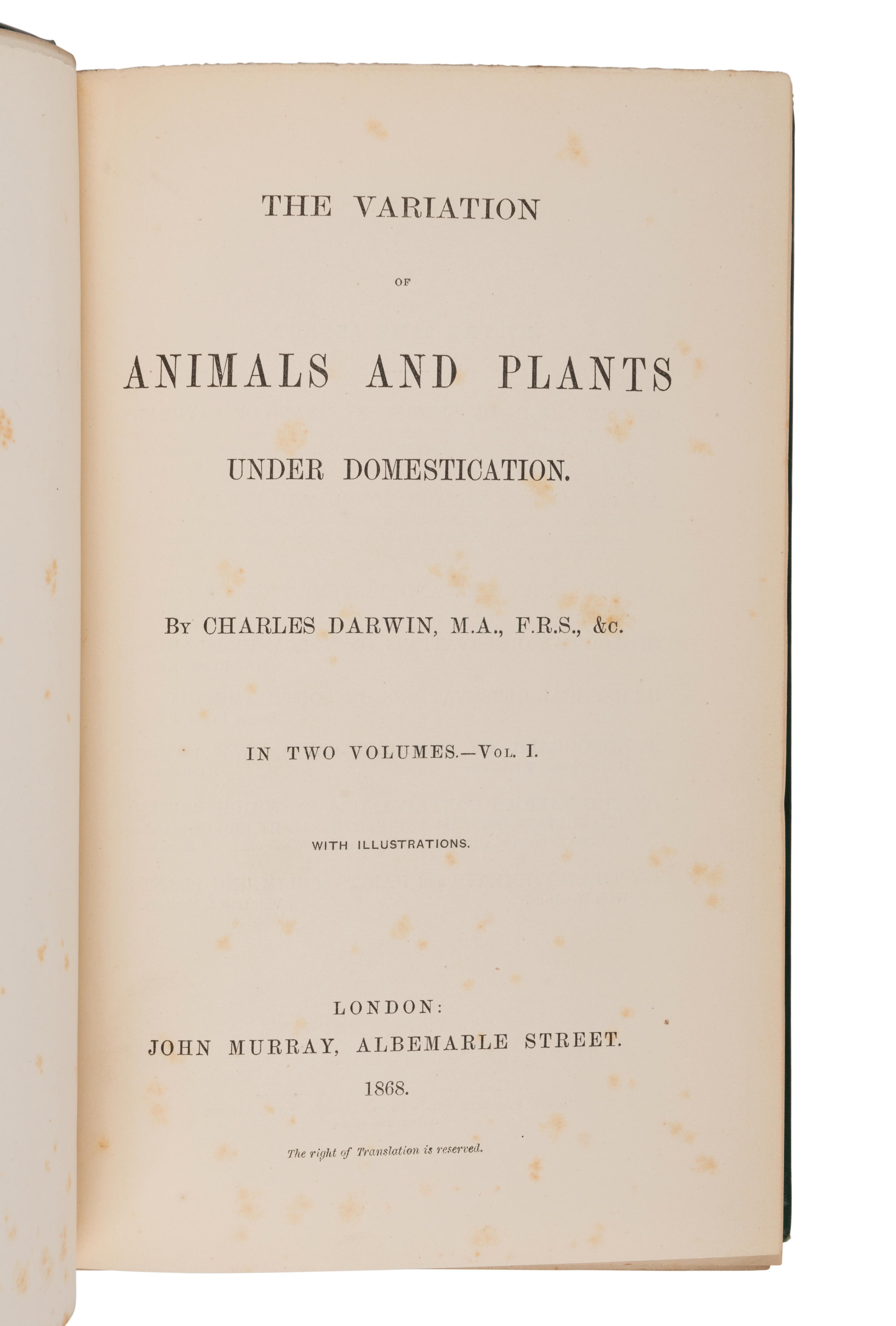 DARWIN, Charles (1809-1882). The Variation of Animals and Plants under Domestication . London: John Murray, 1868.
