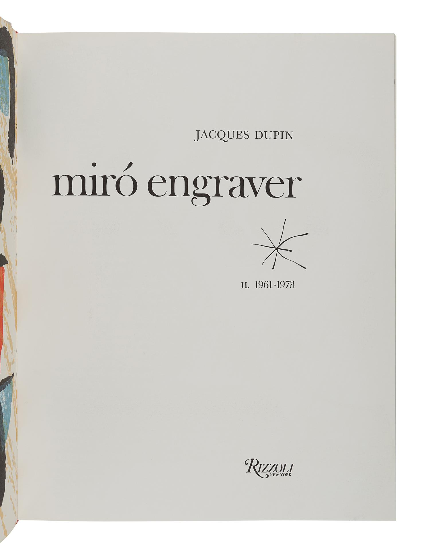 [MIRÓ, Joan (1893-1983)]. DUPIN, Jacques. Miró Engraver. Vol.I: 1928-1960; vol.II: 1961-1973. New York: Rizzoli International Publications, Inc.,1989.