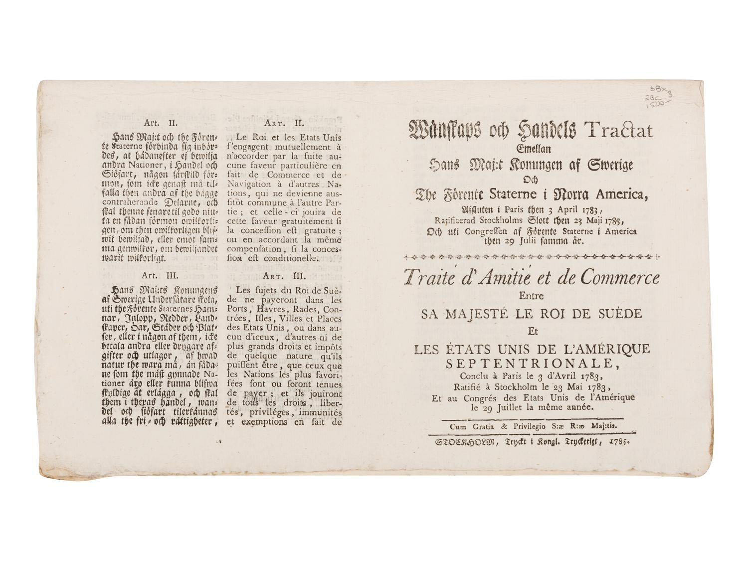 [UNITED STATES - TREATIES]. Wänskaps och Handels Tractat Emellan Hans Maj:t Romungen af Swerige Och The Forente Staterne i Norra America.... Traité d’Amitié et de Commerce entre sa Majesté le Roi de Suede et Les États Unis de l’Amérique Septentrionale .... Stockholm: Royal Press, 1785.