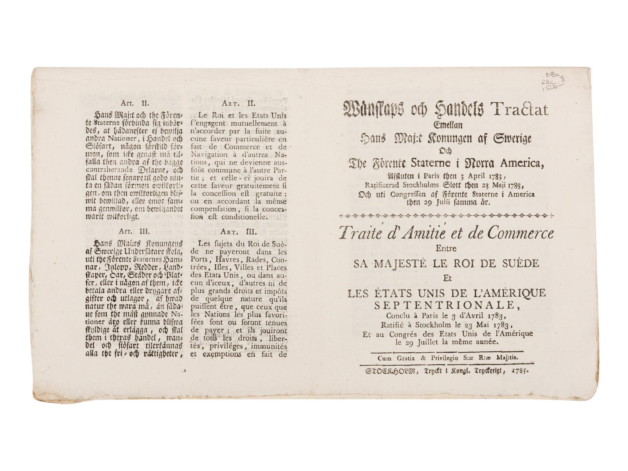 [UNITED STATES - TREATIES]. Wänskaps och Handels Tractat Emellan Hans Maj:t Romungen af Swerige Och The Forente Staterne i Norra America.... Traité d’Amitié et de Commerce entre sa Majesté le Roi de Suede et Les États Unis de l’Amérique Septentrionale .... Stockholm: Royal Press, 1785.