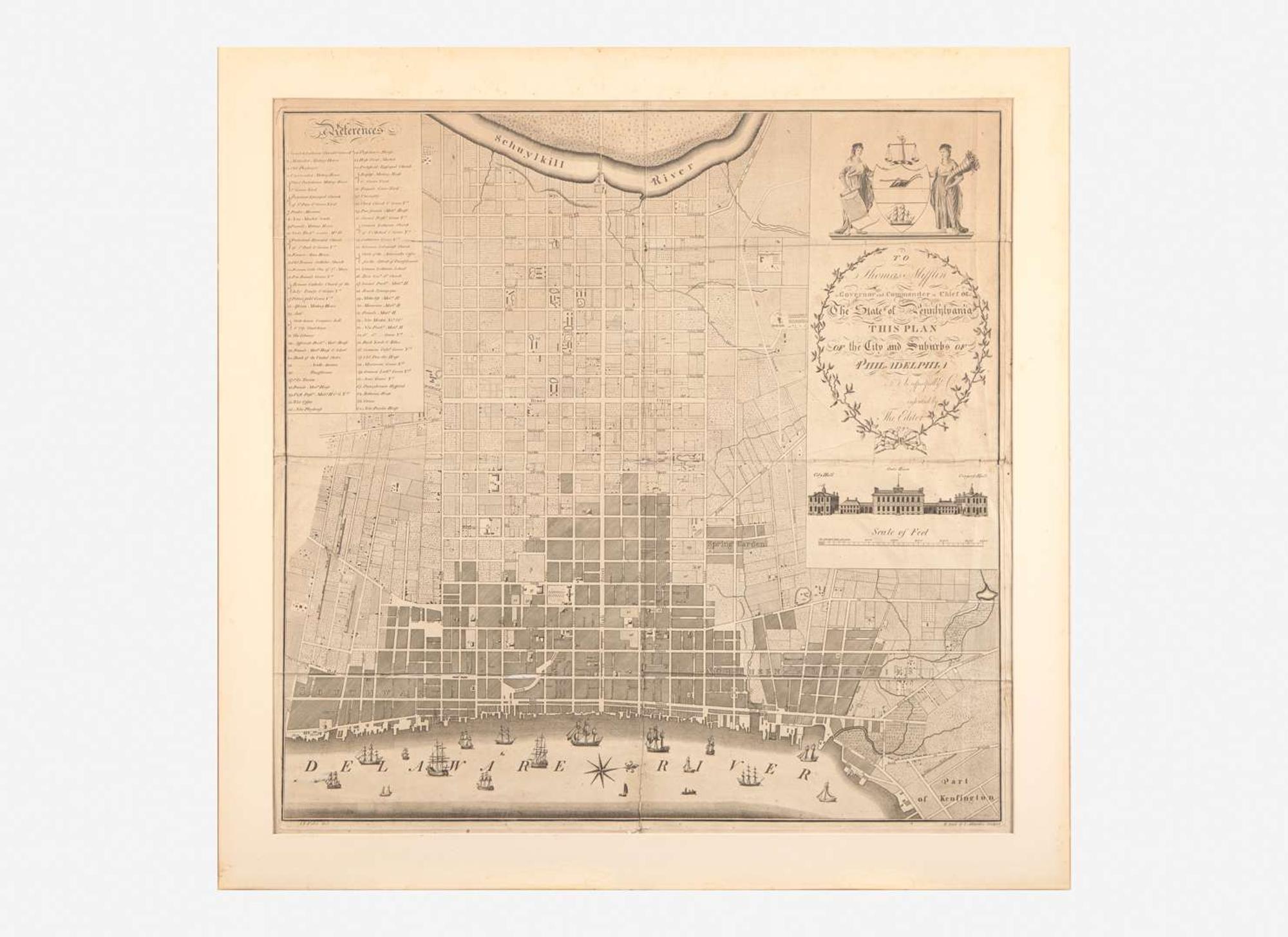 [Philadelphia & Pennsylvania] Folie, A.P.: To Thomas Mifflin Governor and Commander in Chief of The State of Pennsylvania This Plan of the City and Suburbs of Philadelphia...