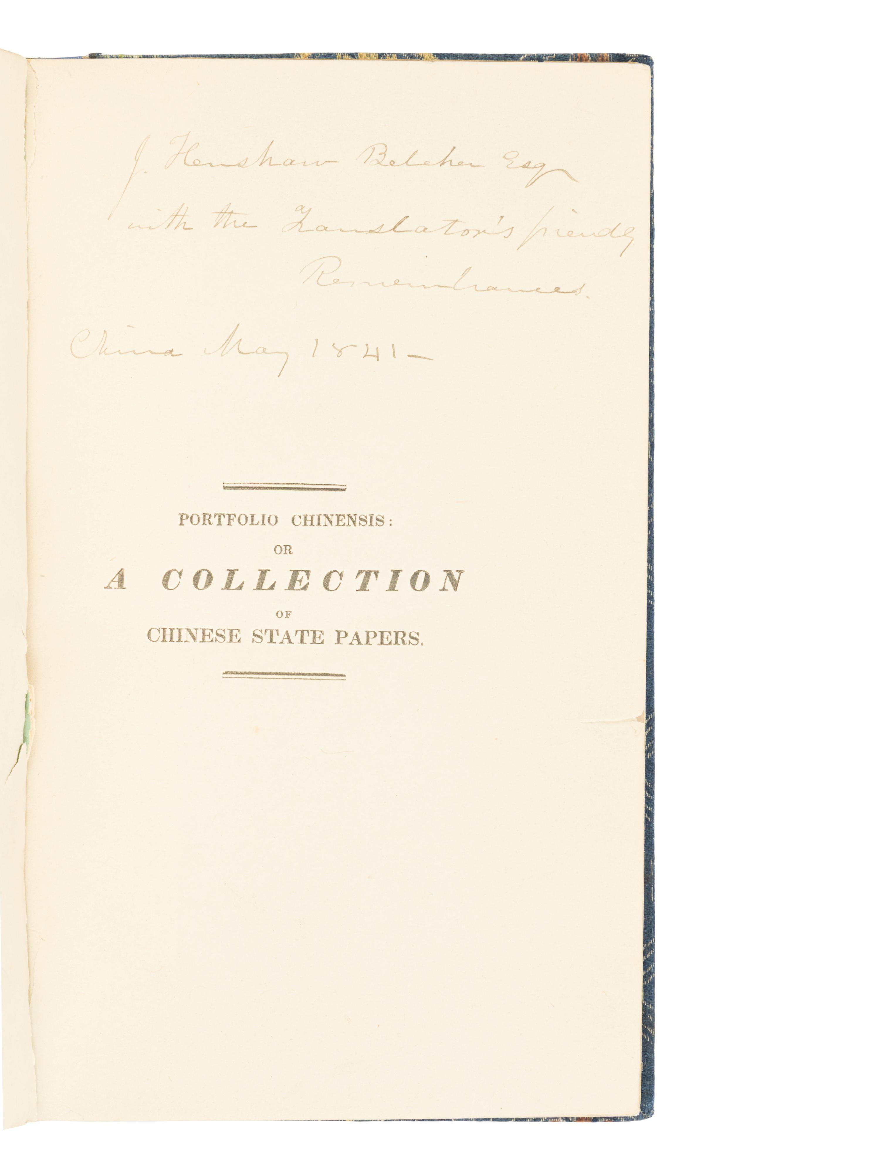 SHUCK, Jehu Lewis (1812-1864). Portfolio Chinensis: or A Collection of Authentic Chinese State Papers Illustrative of the History of the Present Position of Affairs in China . Macao, China: Printed for the translator by F.F. de Cruz, 1840.