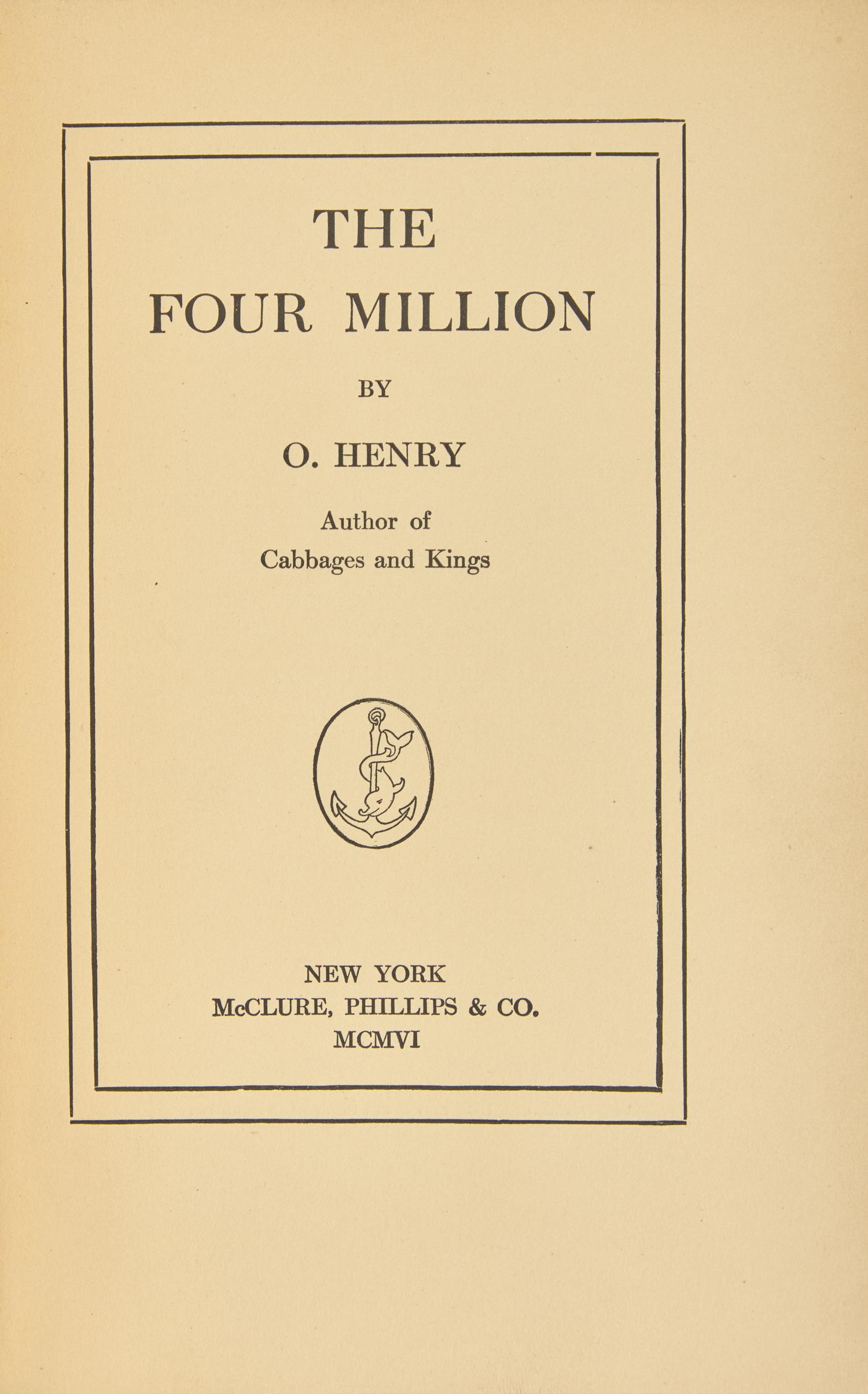 PORTER, William Sidney (1862-1910). ("O. Henry"). The Four Million. New York: McClure, Phillips & Co., 1906.