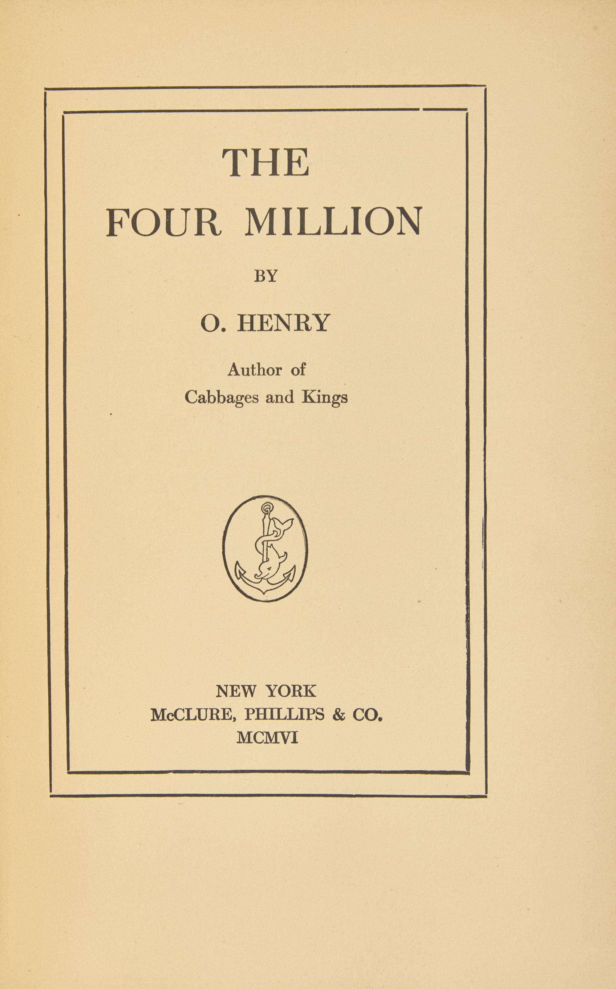PORTER, William Sidney (1862-1910). ("O. Henry"). The Four Million. New York: McClure, Phillips & Co., 1906.