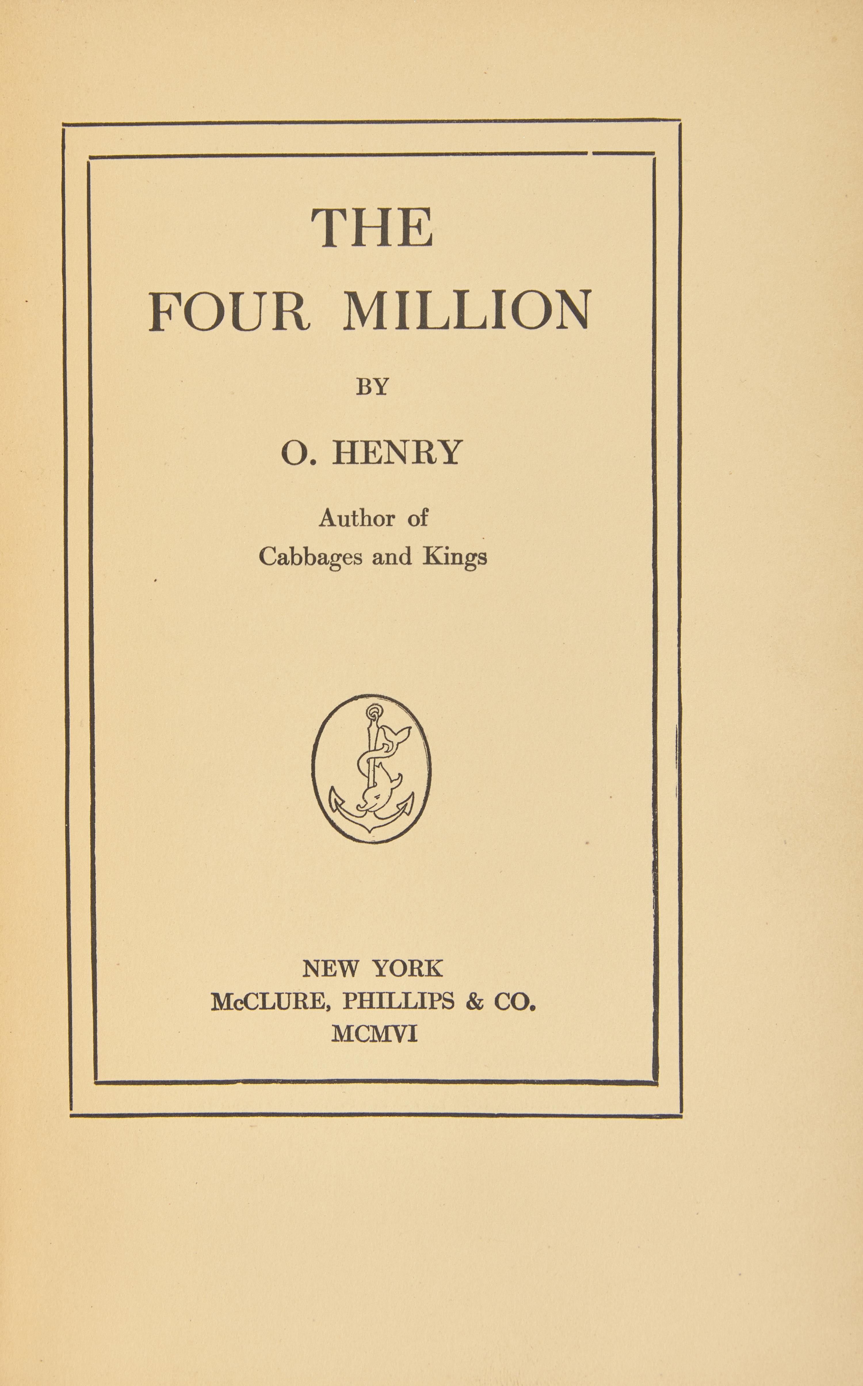 PORTER, William Sidney (1862-1910). ("O. Henry"). The Four Million. New York: McClure, Phillips & Co., 1906.