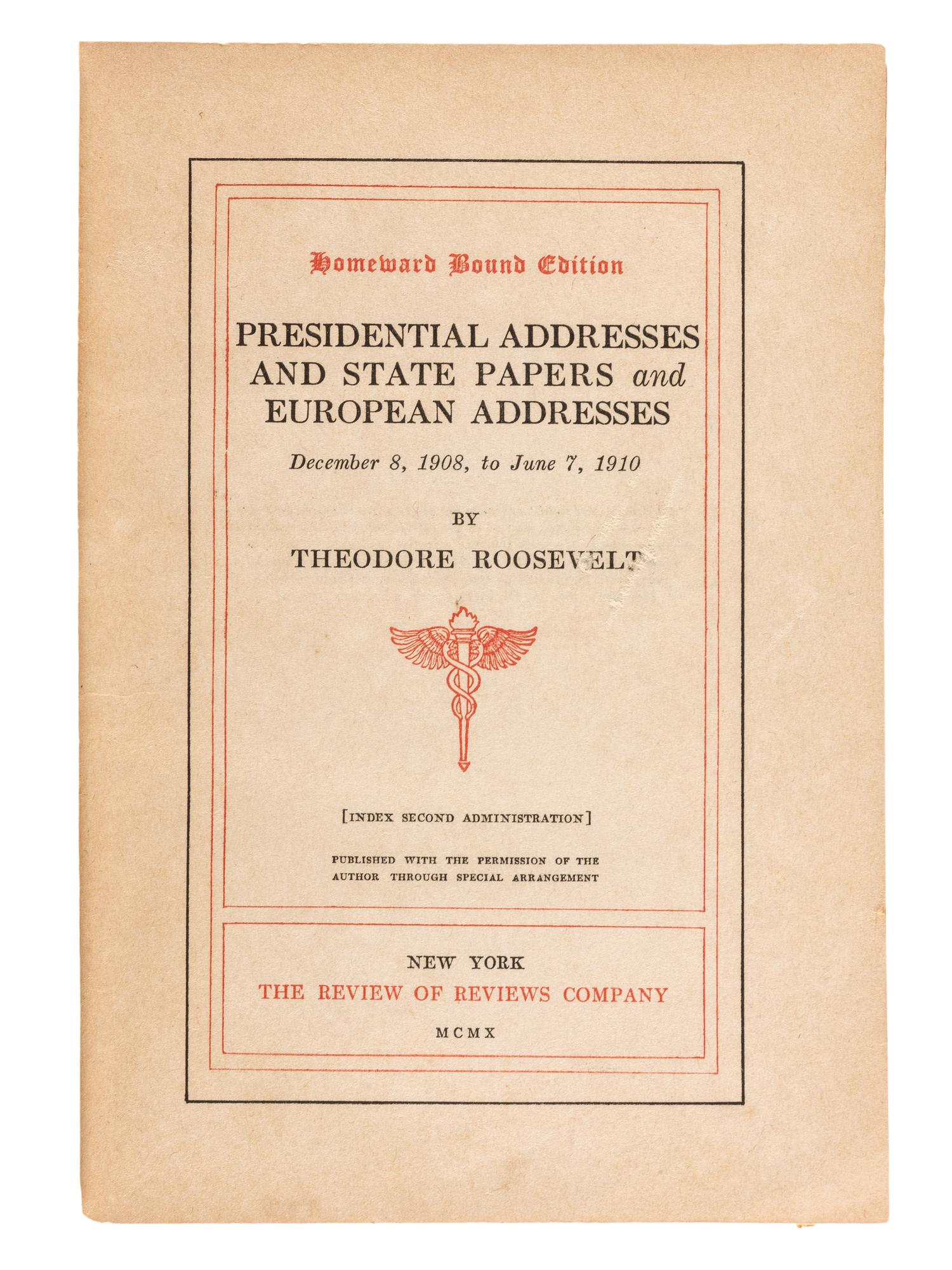 [BRYAN, William Jennings (1860-1925), his copies]. ROOSEVELT, Theodore (1858-1919). Presidential Addresses and State Papers and European Addresses. New York: The Review of Reviews Company, 1910. INSCRIBED BY ROOSEVELT TO WILLIAM JENNINGS BRYAN.