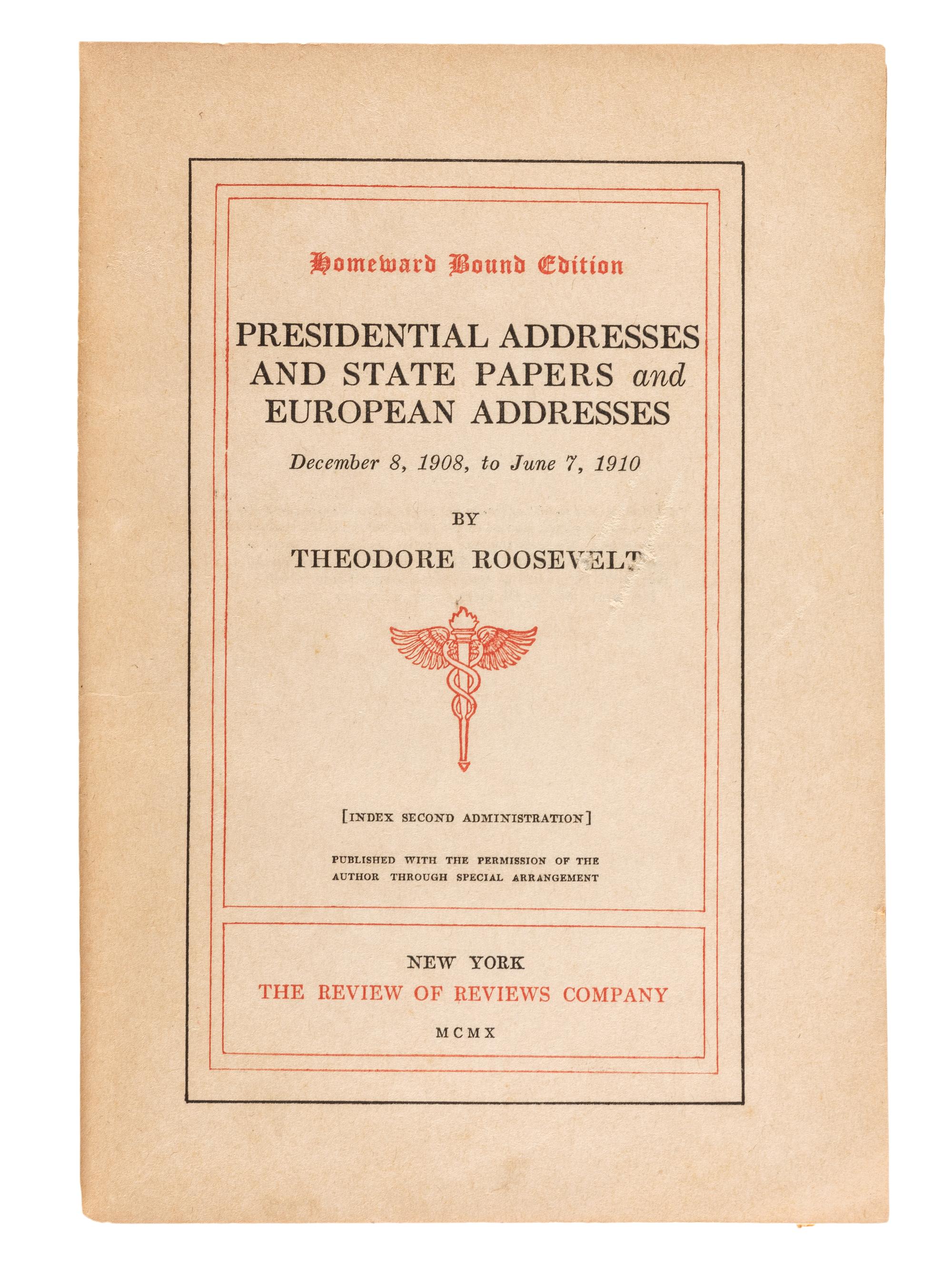 [BRYAN, William Jennings (1860-1925), his copies]. ROOSEVELT, Theodore (1858-1919). Presidential Addresses and State Papers and European Addresses. New York: The Review of Reviews Company, 1910. INSCRIBED BY ROOSEVELT TO WILLIAM JENNINGS BRYAN.