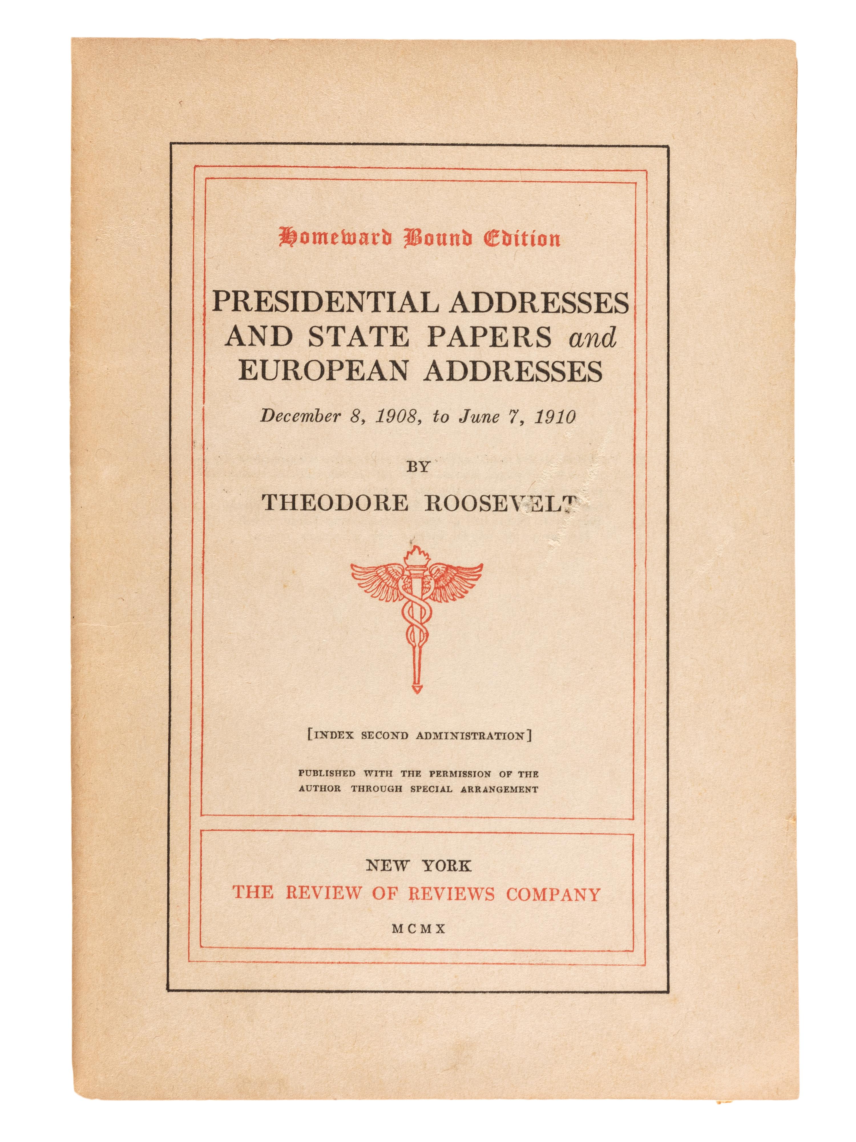 [BRYAN, William Jennings (1860-1925), his copies]. ROOSEVELT, Theodore (1858-1919). Presidential Addresses and State Papers and European Addresses. New York: The Review of Reviews Company, 1910. INSCRIBED BY ROOSEVELT TO WILLIAM JENNINGS BRYAN.