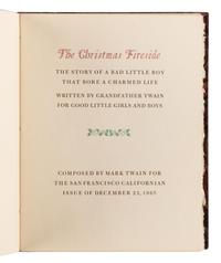[ALLEN PRESS]. TWAIN, Mark (1835-1910). The Christmas Fireside: The Story of a Bad Little Boy that Bore a Charmed Life . Hillsborough, CA: The Allen Press, 1949.