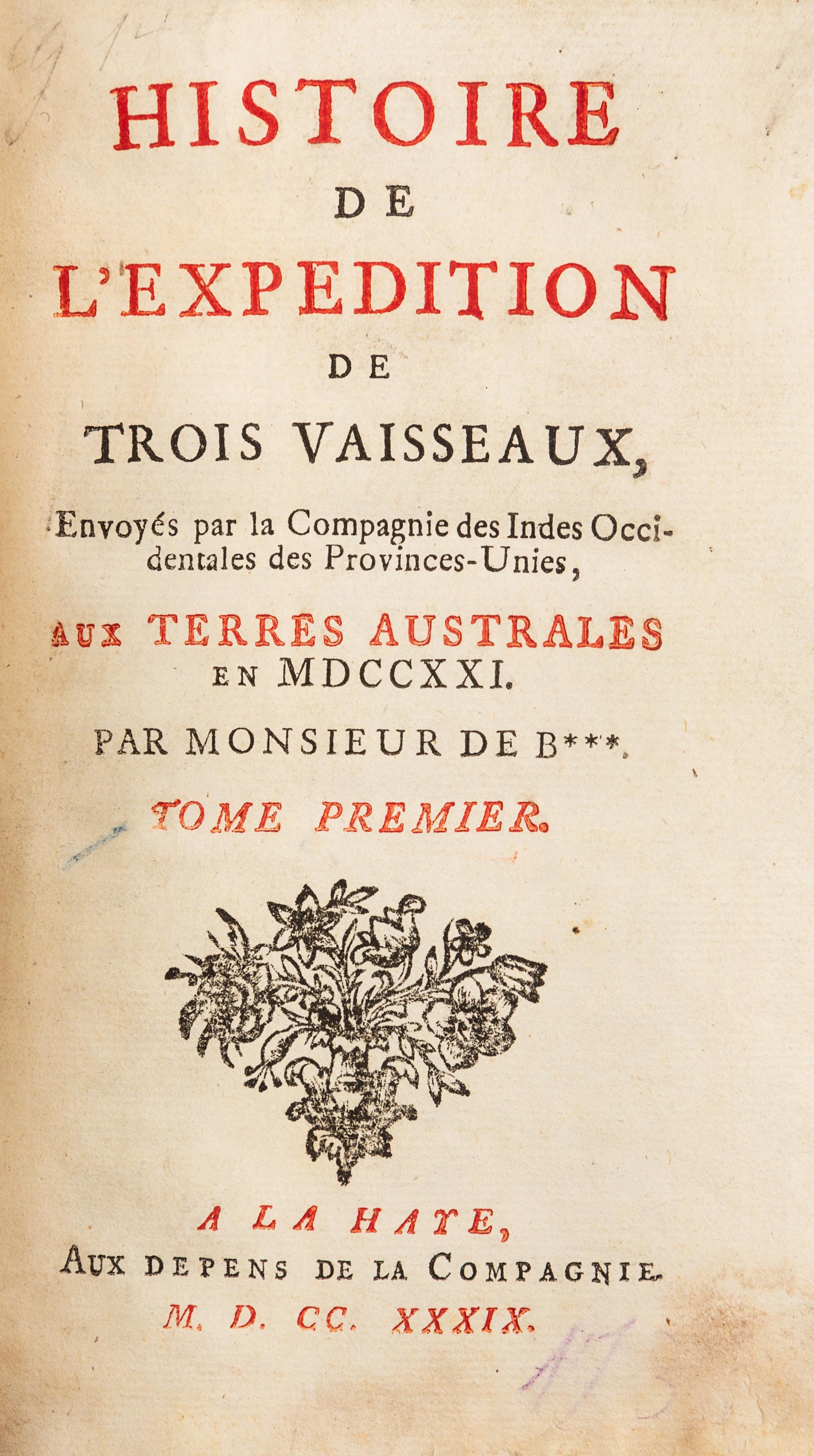 [BEHRENS, Carl Frederich] and Jacob ROGGEVEEN. Histoire de l'Expedition de Trois Vaisseaux... The Hague, 1739. FIRST EDITION IN FRENCH.
