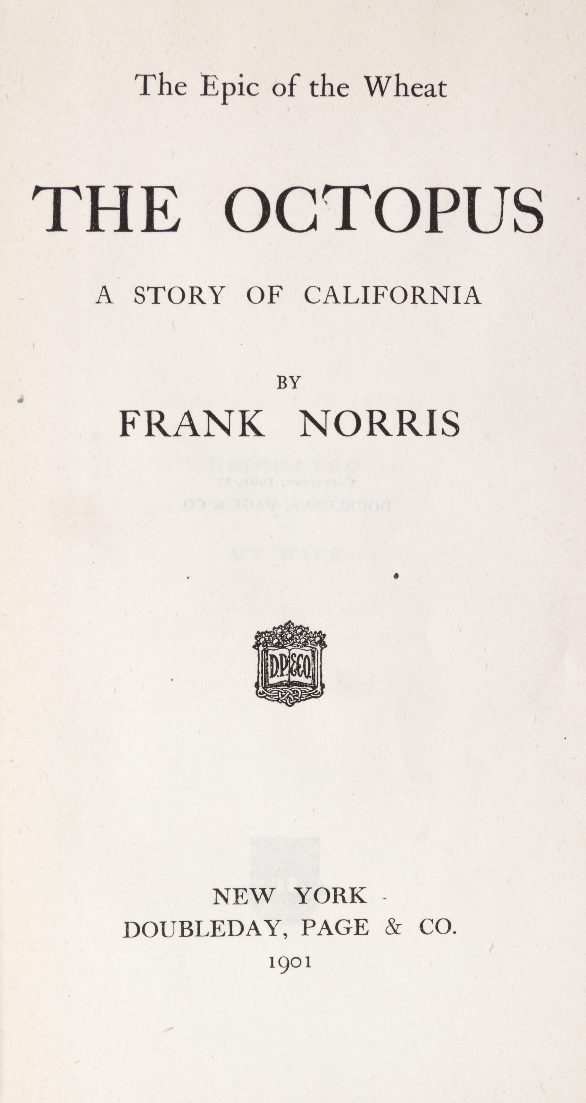 NORRIS, FRANK. The Octopus. New York, 1901. First edition, first issue.