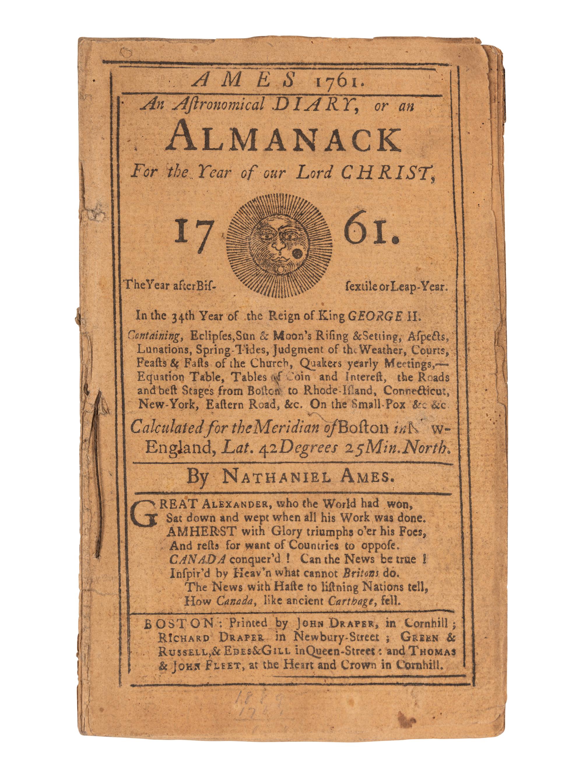 [ALMANAC - BOSTON]. AMES, Nathaniel (1708-1764). An Astronomical Diary, or an Almanack For the Year of our Lord Christ, 1761 . Boston [i.e. New London, CT]: John Draper et al [i.e. Timothy Green], [1761].