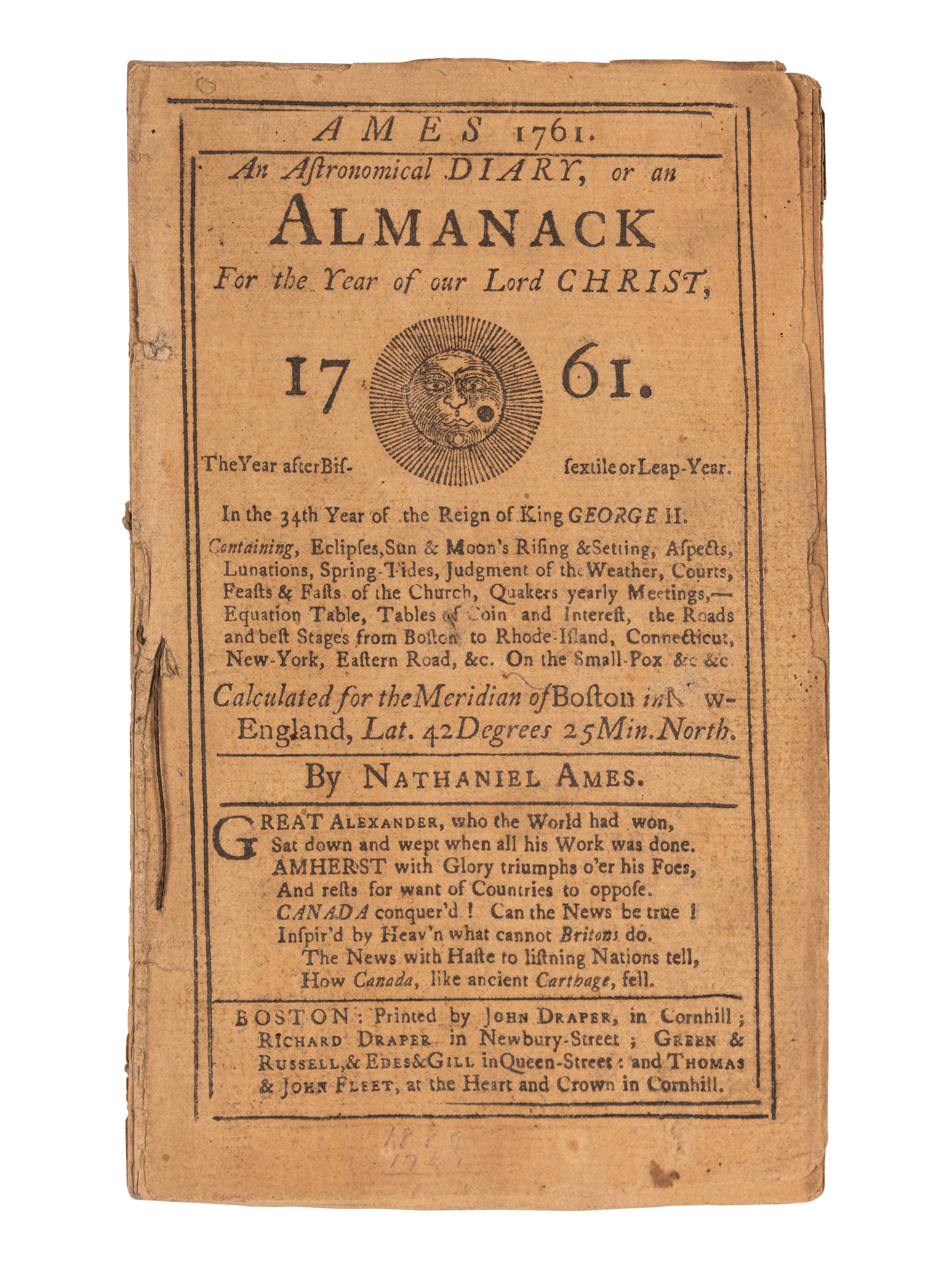 [ALMANAC - BOSTON]. AMES, Nathaniel (1708-1764). An Astronomical Diary, or an Almanack For the Year of our Lord Christ, 1761 . Boston [i.e. New London, CT]: John Draper et al [i.e. Timothy Green], [1761].