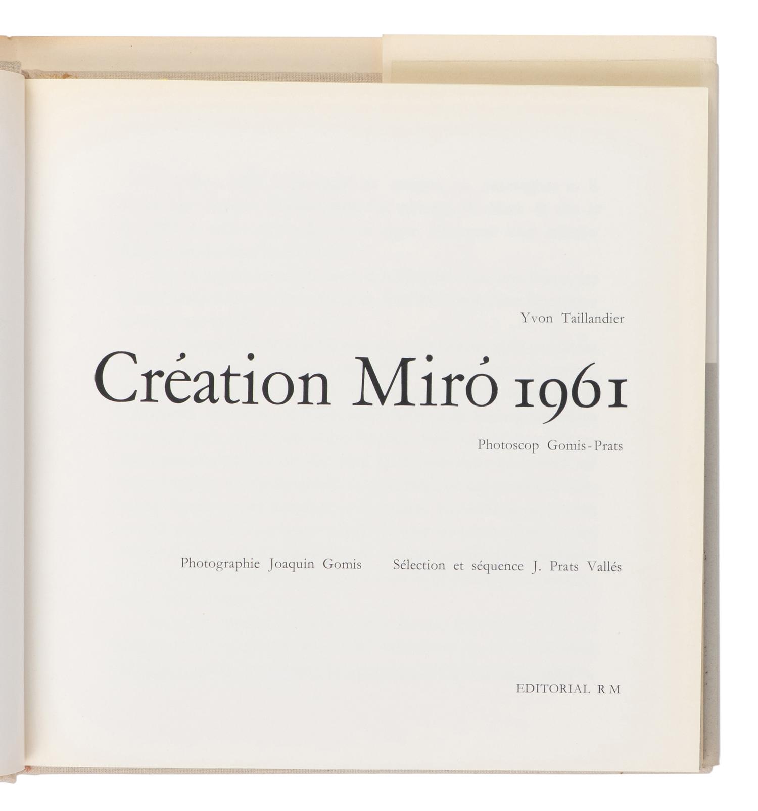 [ARTIST BOOK]. MIRÓ, Joan (1893-1983). -- TAILLANDIER, Yvon (1926-2018). Creation Miró 1961 . Barcelona: Editorial RM, 1962.