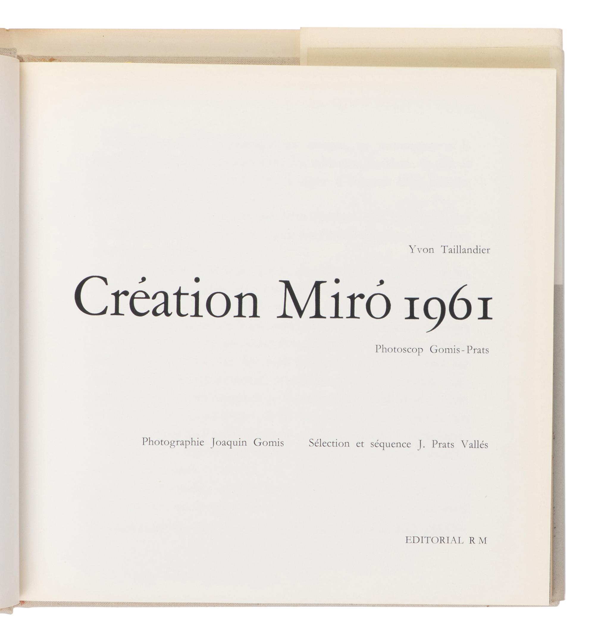 [ARTIST BOOK]. MIRÓ, Joan (1893-1983). -- TAILLANDIER, Yvon (1926-2018). Creation Miró 1961 . Barcelona: Editorial RM, 1962.