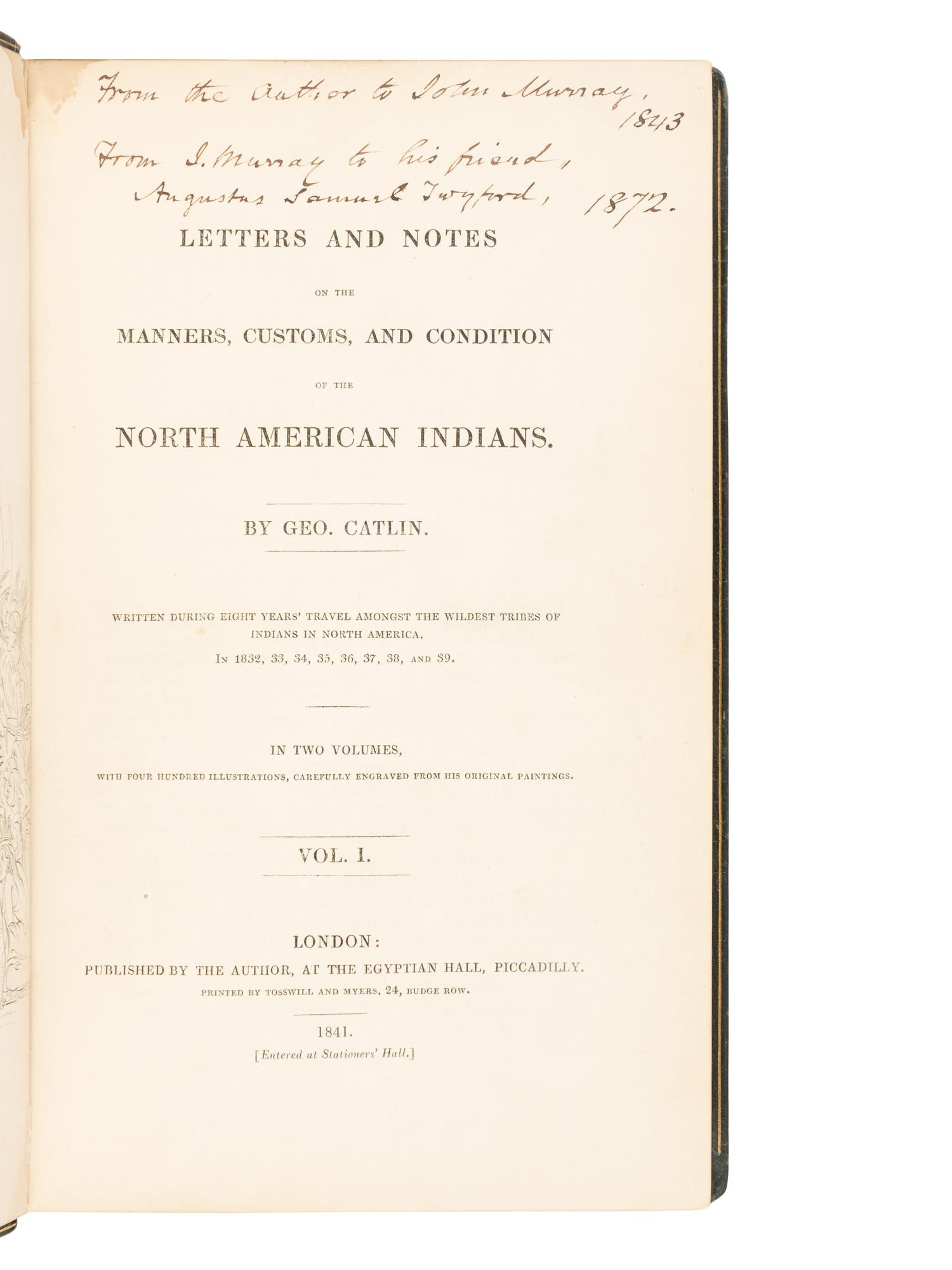 [AMERICANA]. CATLIN, George (1796-1872). Letters and Notes on the Manners, Customs, and Condition of the North American Indians . London: Published by the Author, 1841.