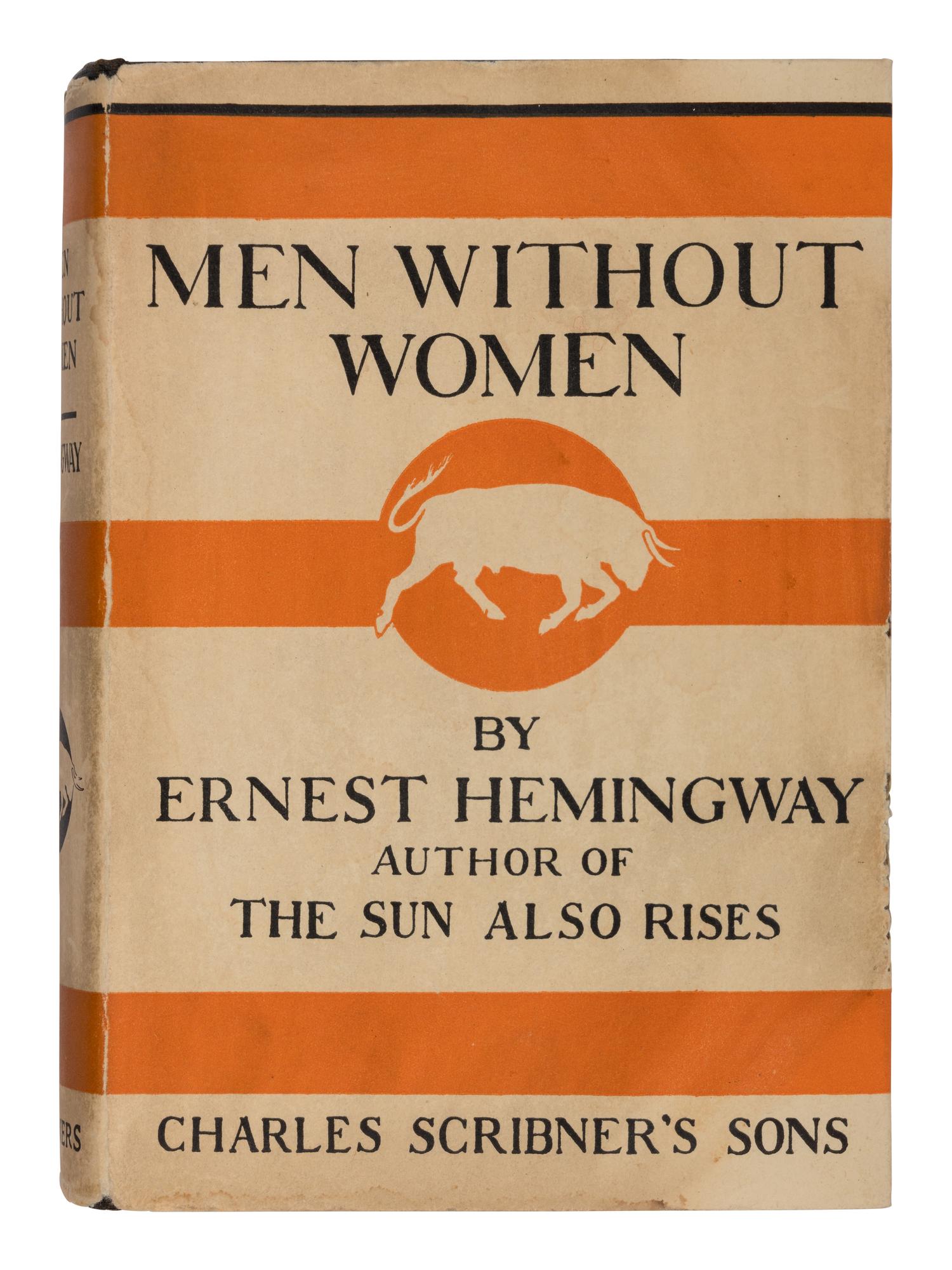 HEMINGWAY, Ernest (1899-1961). Men Without Women . New York: Scribner's, 1927.