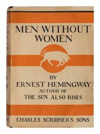 HEMINGWAY, Ernest (1899-1961). Men Without Women . New York: Scribner's, 1927.