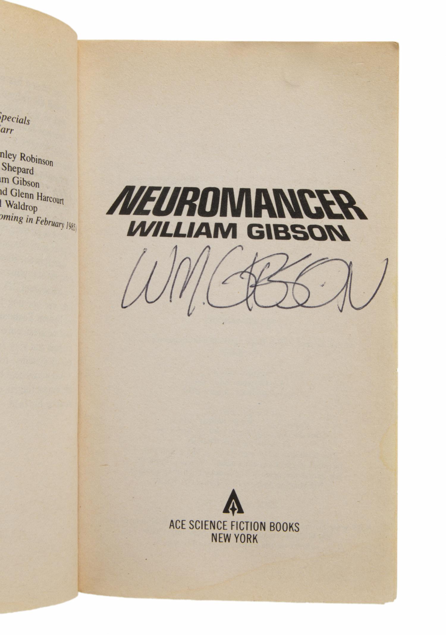 Gibson, William (b. 1948). Neuromancer . New York: Ace Science Fiction Books, 1984.