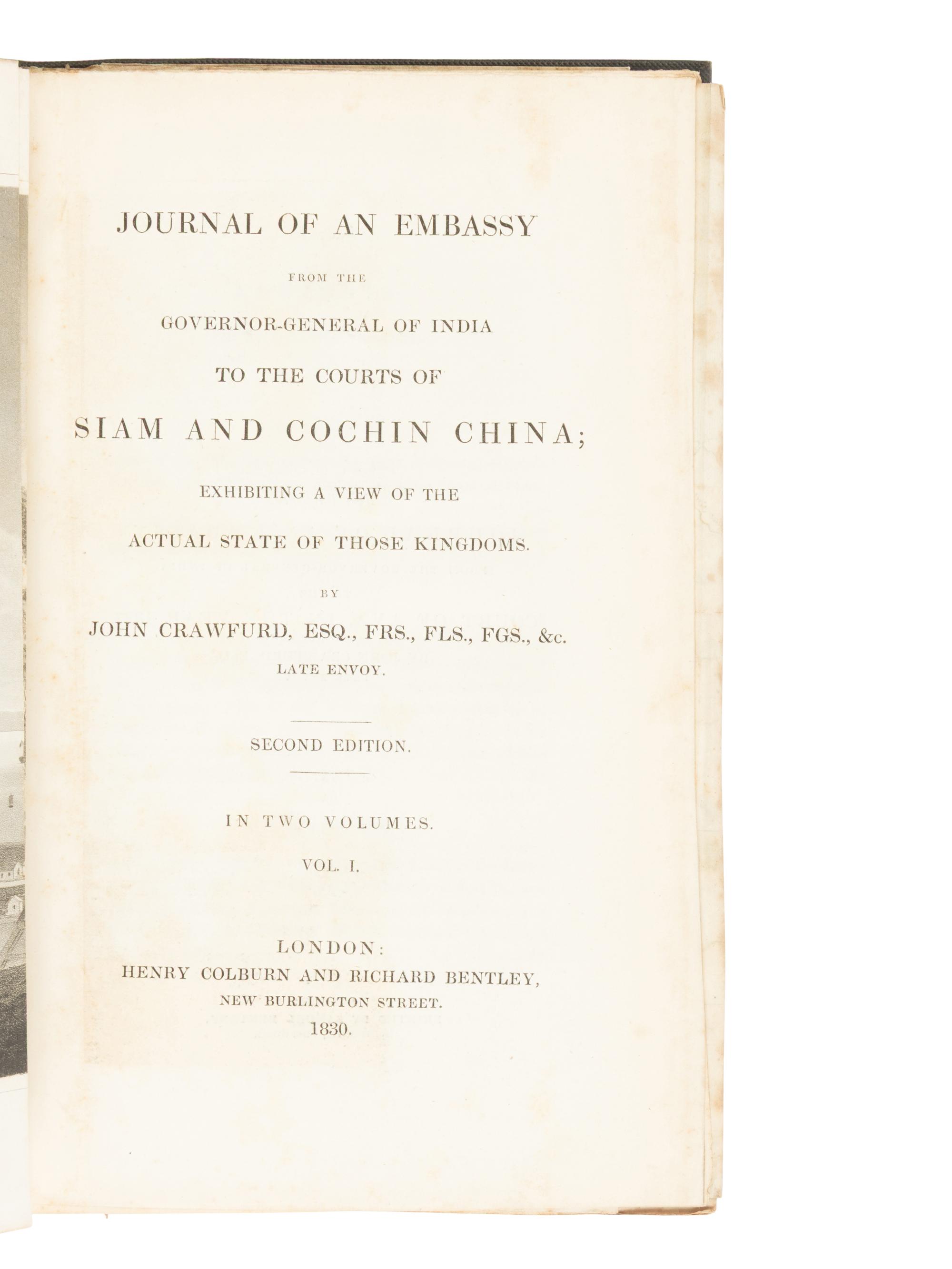 CRAWFURD, John (1783-1868). Journal of an Embassy from the Governor-General of India to the Courts of Siam and Cochin China. [And:] ... To the Court of Ava . London: Henry Colburn and Richard Bentley, 1830, 1834.