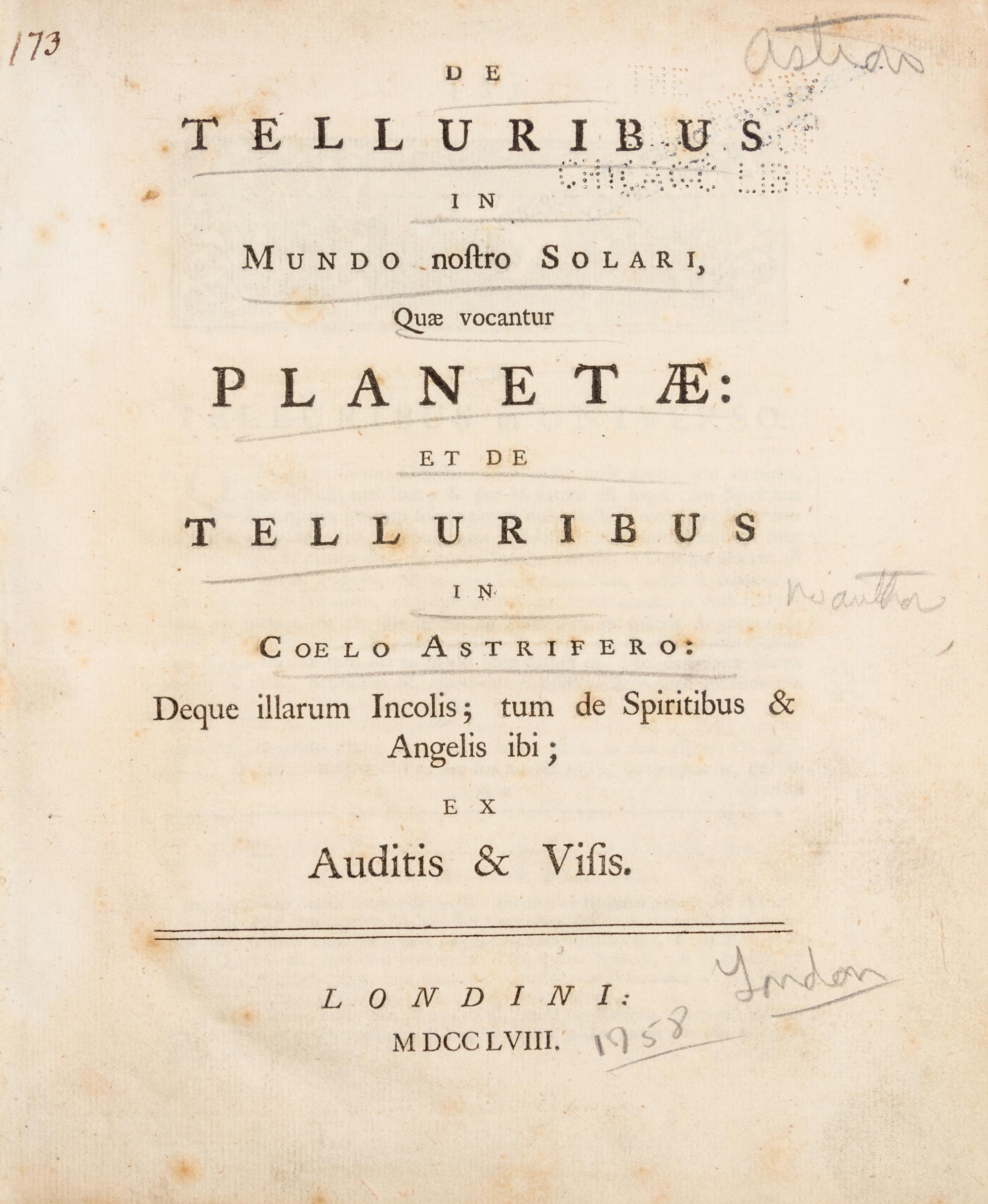 (ASTRONOMY) [SWEDENBORG, EMANUEL] De telluribus in mundo nostro solari, quae vocantur planetae...London, 1758.