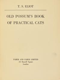 ELIOT, T.S. (1888-1965). Old Possum’s Book of Practical Cats. London: Faber and Faber Limited, (1939).